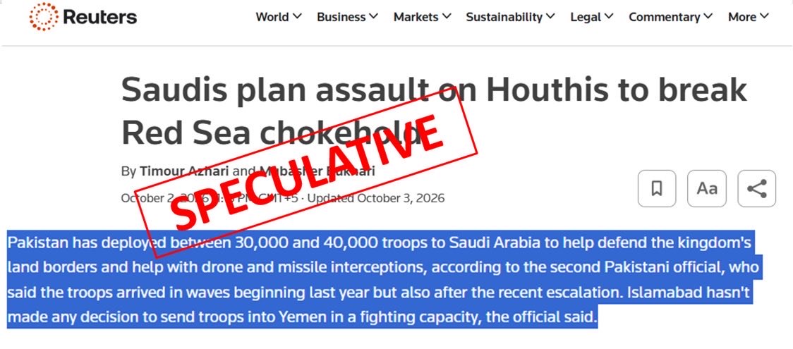 FactCheckerMoIB's tweet photo. 𝐅𝐚𝐜𝐭 𝐂𝐡𝐞𝐜𝐤 | 𝐌𝐢𝐧𝐢𝐬𝐭𝐫𝐲 𝐨𝐟 𝐈𝐧𝐟𝐨𝐫𝐦𝐚𝐭𝐢𝐨𝐧 & 𝐁𝐫𝐨𝐚𝐝𝐜𝐚𝐬𝐭𝐢𝐧𝐠

▪️Having taken note of speculative reports by Reuters on Makkah Joint Defense Agreement, it is reiterated that Pakistan has already made Pakistan’s commitment to security of Haramain Sharifain and KSA abundantly clear, which is non negotiable.
▪️It has also been underscored that the operational details of the actualisation of the collective deterrence are a matter of operational confidentiality and may not be made subject of media speculation. 
▪️It would be therefore prudent to avoid such highly speculative reports based on non-attributable and unknown sources, rather Reuters would be better served to refer to official statements of MoFA and other authorities in this regard. Queries if any may be referred to them instead of coming out with invented numbers and details.