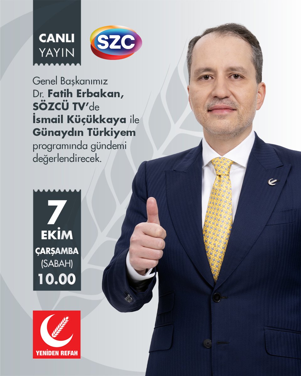 rprefahpartisi's tweet photo. Genel Başkanımız Dr. Fatih Erbakan, SÖZCÜ TV’de İsmail Küçükkaya ile Günaydın Türkiyem programında gündemi değerlendirecek.

📅  7 Ekim Çarşamba
🕐  10.00 (Sabah)
📡  SÖZCÜ TV https://t.co/pwN94h6fgN