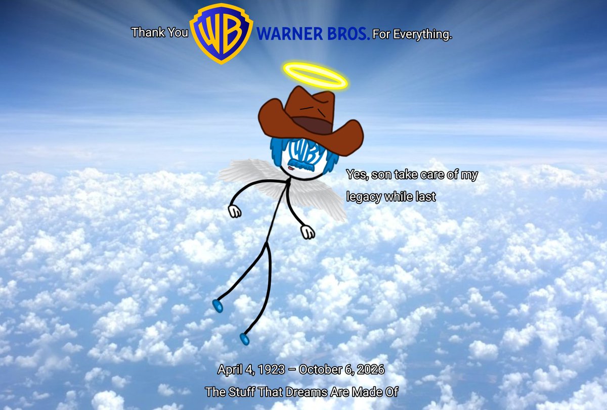 MixelsVideo's tweet photo. Here Warner Bros in Heaven And his last goodbye. Since Now Warner Bros. going to be absorbed folded go under and become a division of Skydance Corporation Thank You Warner Bros For Everything The Stuff That Dreams Are Made Of (April 4, 1923-October 6, 2026) #RIPWARNERBROS #RIPWB https://t.co/9UODuSolQ5