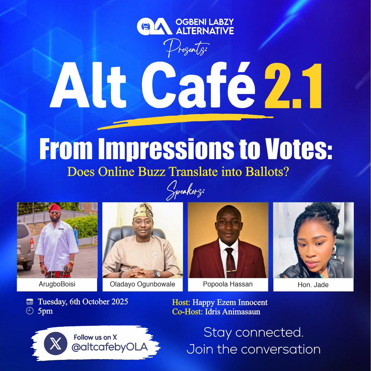 AltCafebyOLA's tweet photo. Let's feel the pulse together this evening, make it a date with us 

https://t.co/KUPoHakrX5

Speakers.
@Hon. Jade
@Popoolahassan89 
@Arugboboisi_Sam 
@mog_dayo 

Host: @HappyinnocentNG 
Co-host: @idrisanimasaun1 https://t.co/Q53DZAVYcC