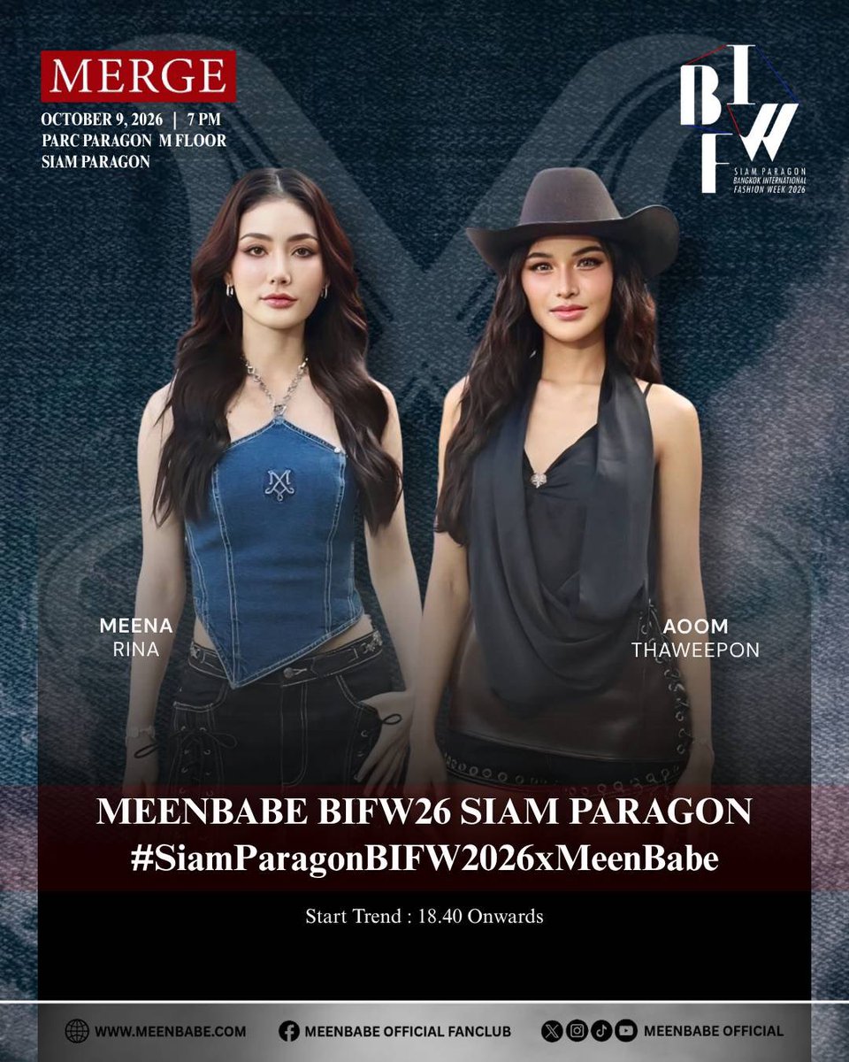 BabeMeen's tweet photo. 📢 ประกาศเทรนด์งานอีเวนท์ใหญ่ด้านแฟชั่น 
“ Siam Paragon Bangkok International Fashion Week 2026” #BIFW2026 

KW : MEENBABE BIFW26 SIAM PARAGON
#️⃣SiamParagonBIFW2026xMeenBabe

🗓️ Date : Oct 9, 2026
⏰ Start Trend : 6.40 p.m.
📍 Parc Paragon M floor

**เริ่มลงทะเบียนเข้างาน 18.00 น. 
แฟนคลับสามารถเข้าให้กำลังใจรอบๆได้ ส่วนการเข้าชมการเดินแบบภายในงาน เป็นไปตามเงื่อนไขของแต่ละแบรนด์ค่ะ

ใครสะดวกมาหน้างาน มาหาดาราสาวกันเยอะๆน้า #มีนเบ้บ #meenbabe