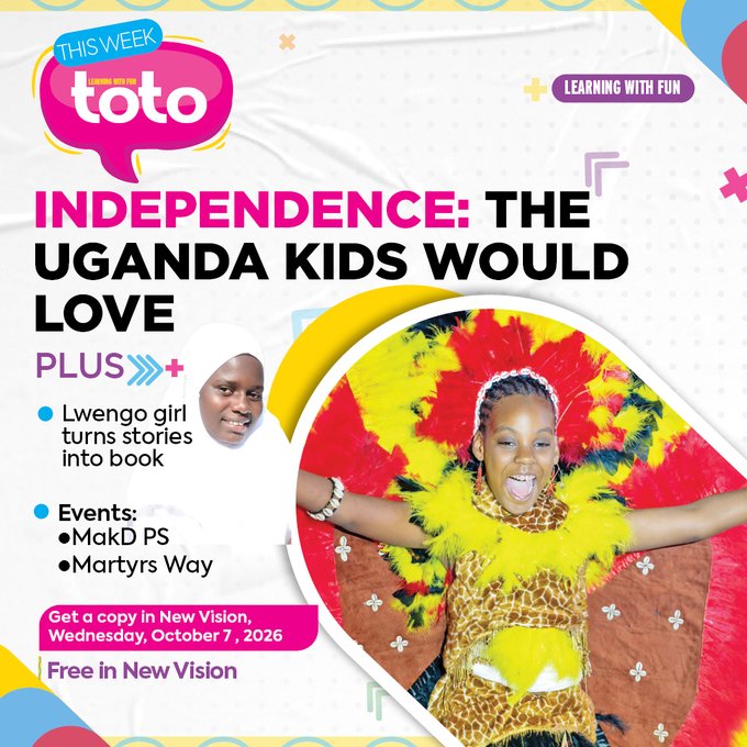 This image is a promotional cover for "Toto" magazine's "This Week" edition, featuring the headline "INDEPENDENCE: THE UGANDA KIDS WOULD LOVE" with a joyful child in vibrant red and yellow traditional Ugandan attire, alongside additional story highlights about "Lwengo girl turns stories into book" and events like MakD PS and Martyrs Day, noting that the issue is free in New Vision on Wednesday, October 7, 2026.