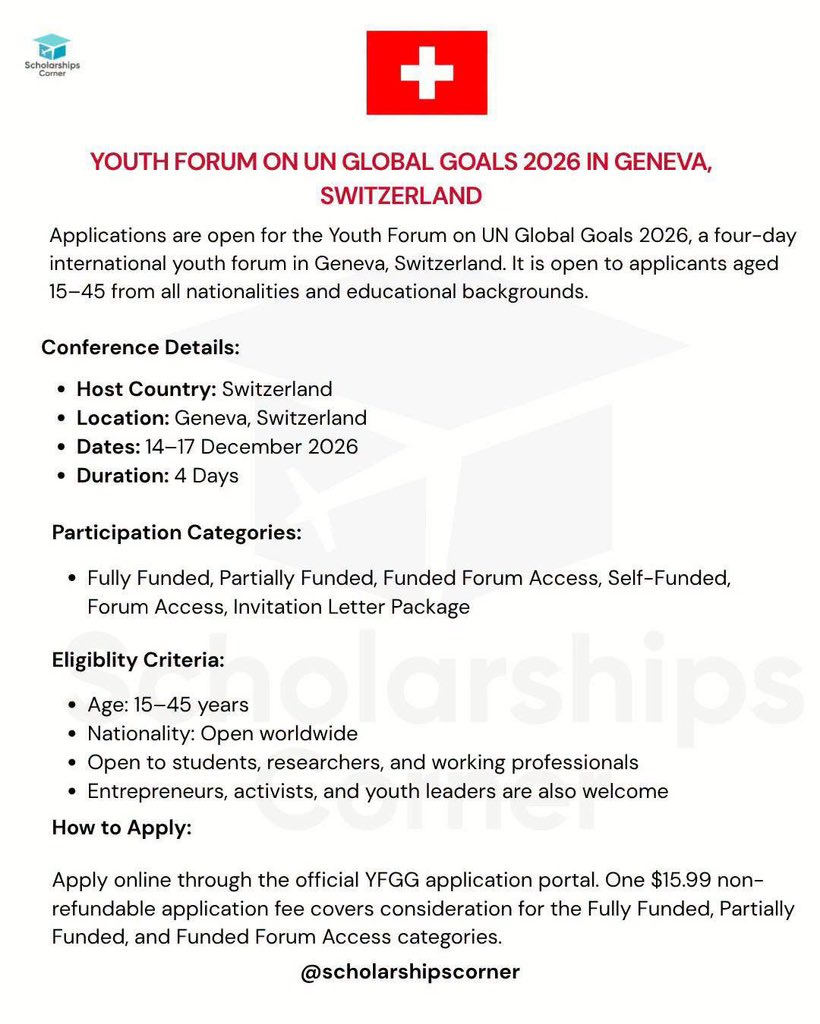 scholar_corner's tweet photo. Youth Forum on UN Global Goals 2026 in Geneva, Switzerland 

Link: https://t.co/ZLJvBGIzn7 

Duration: 4 Days
Dates: 14–17 December 2026
Location: Geneva, Switzerland 

Categories: Fully Funded, Partially Funded, Funded Forum Access, Self-Funded, Forum Access, Invitation Letter Package

Fully Funded Benefits: Airfare support, twin-shared accommodation, meals during the forum, visa invitation letter, forum materials and delegate kit, cultural exchange activities, speaking opportunity, workshops and sessions

Scholarship Application Fee: $15.99 (non-refundable)

Credit: Council for Global Affairs & Development (CGAD)
Disclaimer: This post is for informational purposes only. YFGG is independently organized by CGAD and is not an official United Nations event. Please verify all details on the official website before applying.