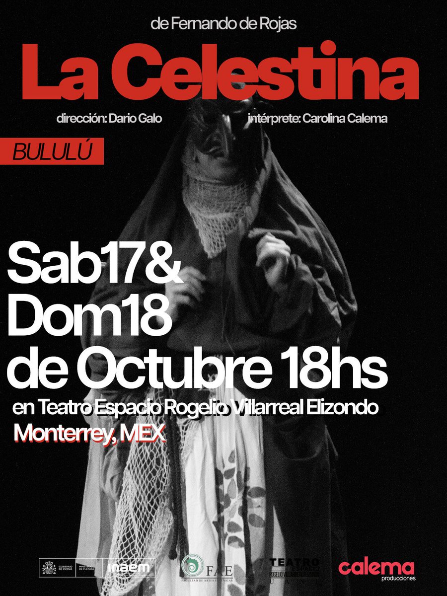 ccemx's tweet photo. 🎭 La Embajada de España en México, a través de su Consejería Cultural y Científica, te invita a conocer 𝐋𝐚 𝐂𝐞𝐥𝐞𝐬𝐭𝐢𝐧𝐚 𝐁𝐮𝐥𝐮𝐥𝐮́, una versión unipersonal del clásico de Fernando de Rojas que lleva más de 17 años recorriendo escenarios internacionales.

Carolina Calema se convierte en Celestina, Calisto, Melibea y el resto de los personajes de la obra en un espectáculo que combina actuación, máscaras, títeres, clown, bufón y elementos de la Commedia dell’Arte.

🇲🇽 La propuesta llegará a Monterrey, Ciudad de México y Atlixco, Puebla, con cinco funciones durante octubre.

17 y 18 de octubre | 18:00 h | Monterrey
22 y 29 de octubre | 20:30 h | Ciudad de México
24 de octubre | 11:00 h | Atlixco, Puebla

Más información por WhatsApp 55 5566 0102

@CarolinaCalema @EmbEspMex