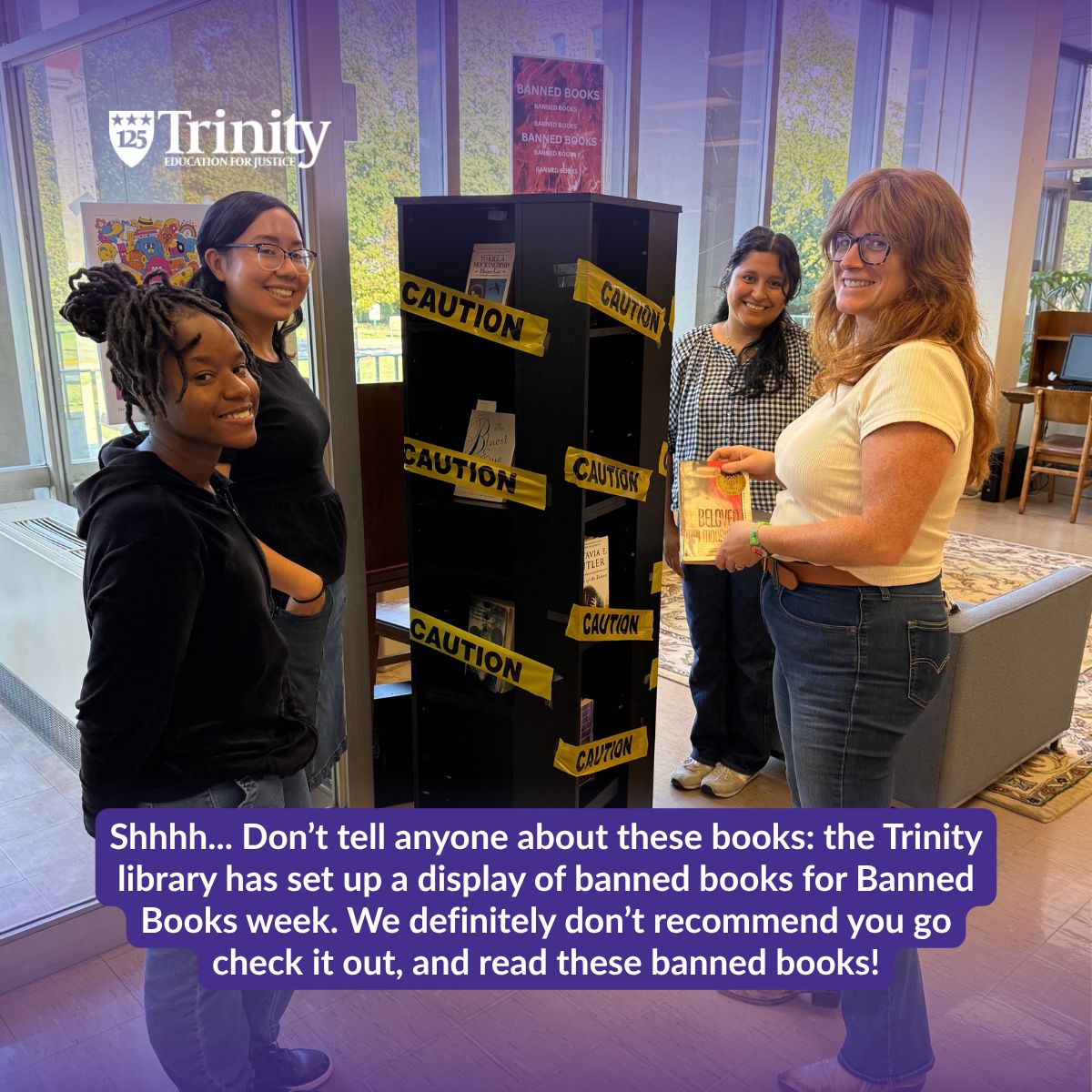 TrinityDC's tweet photo. Shhhh... Don’t tell anyone about these books: the #TrinityDC library has set up a display of #bannedbooks for #BannedBooksWeek. We definitely don’t recommend you go check it out, and read these banned books! https://t.co/fmofbcWxYk