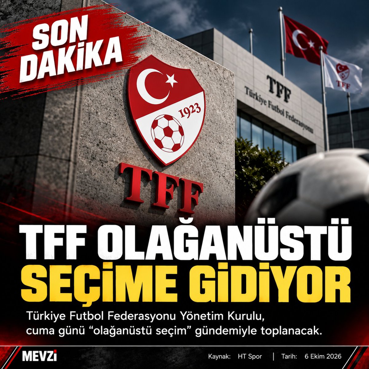 vatanmevzisi's tweet photo. 🚨 SON DAKİKA | TFF OLAĞANÜSTÜ SEÇİME GİDİYOR!
Türkiye Futbol Federasyonu Yönetim Kurulu, cuma günü “olağanüstü seçim” gündemiyle toplanacak.
Kaynak: HT Spor
Tarih: 6 Ekim 2026
#Mevzi https://t.co/uqPFajOIpC