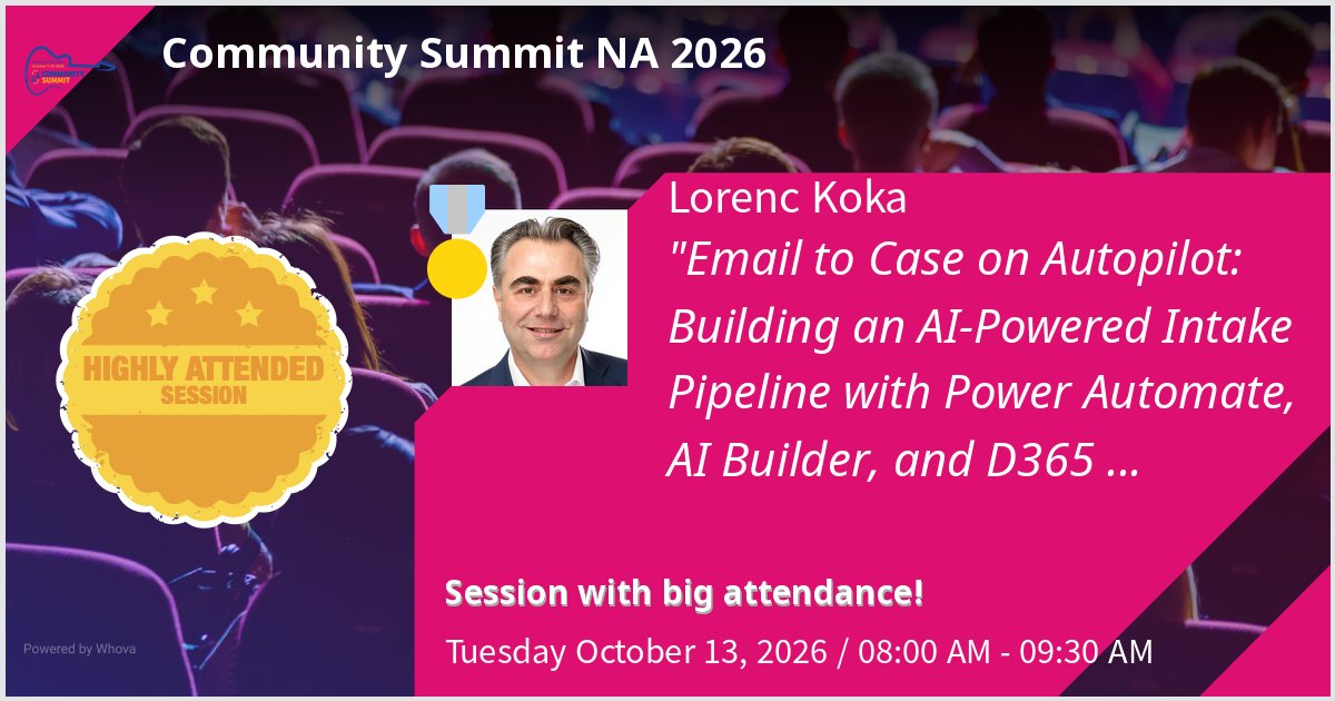 LorencKoka's tweet photo. I will give a talk at Community Summit NA 2026 on Email to Case on Autopilot: Building an AI-Powered Intake Pipeline with Power Automate, AI Builder, and D365 Customer Service. Hoping for a great turnout! #MySummitNA - via #Whova event app https://t.co/x1L2oJNSQr