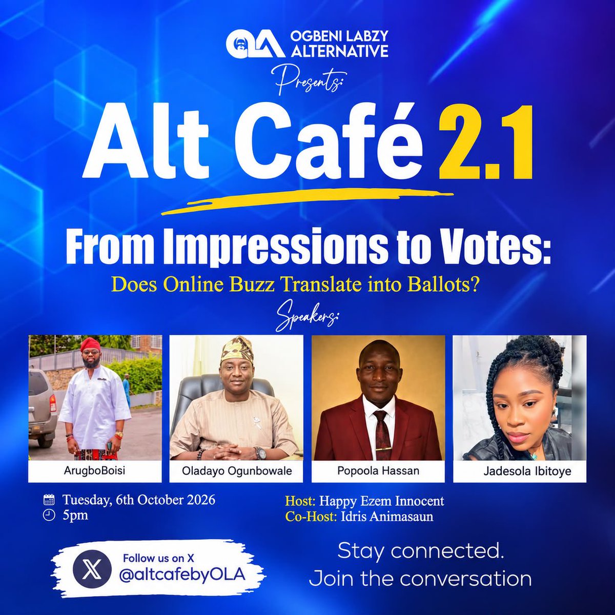 AltCafebyOLA's tweet photo. Join the conversation today as we unpack the relationship between social media influence, public perception and real-world voting.

🎙️ Pull up.

Speakers:
@omojadey
@Popoolahassan89 
@Arugboboisi_Sam 
@mog_dayo 

Host: @HappyinnocentNG 
@idrisanimasaun1

 https://t.co/KUPoHakZMD https://t.co/yJM3vy3maQ