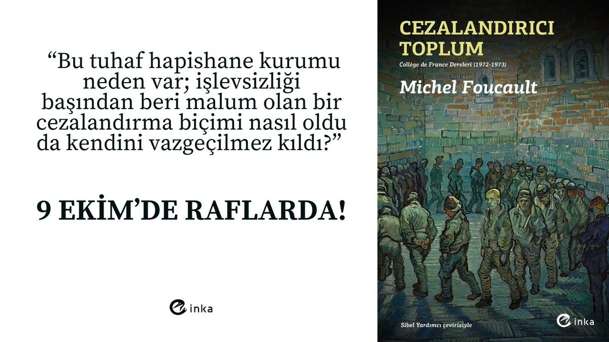 InkaKitap's tweet photo. “Bu tuhaf hapishane kurumu neden var; işlevsizliği başından beri malum olan bir cezalandırma biçimi nasıl oldu da kendini vazgeçilmez kıldı?” 

Michel Foucault - Cezalandırıcı Toplum, 9 Ekim'de raflarda! https://t.co/CYrvlEu0Oj