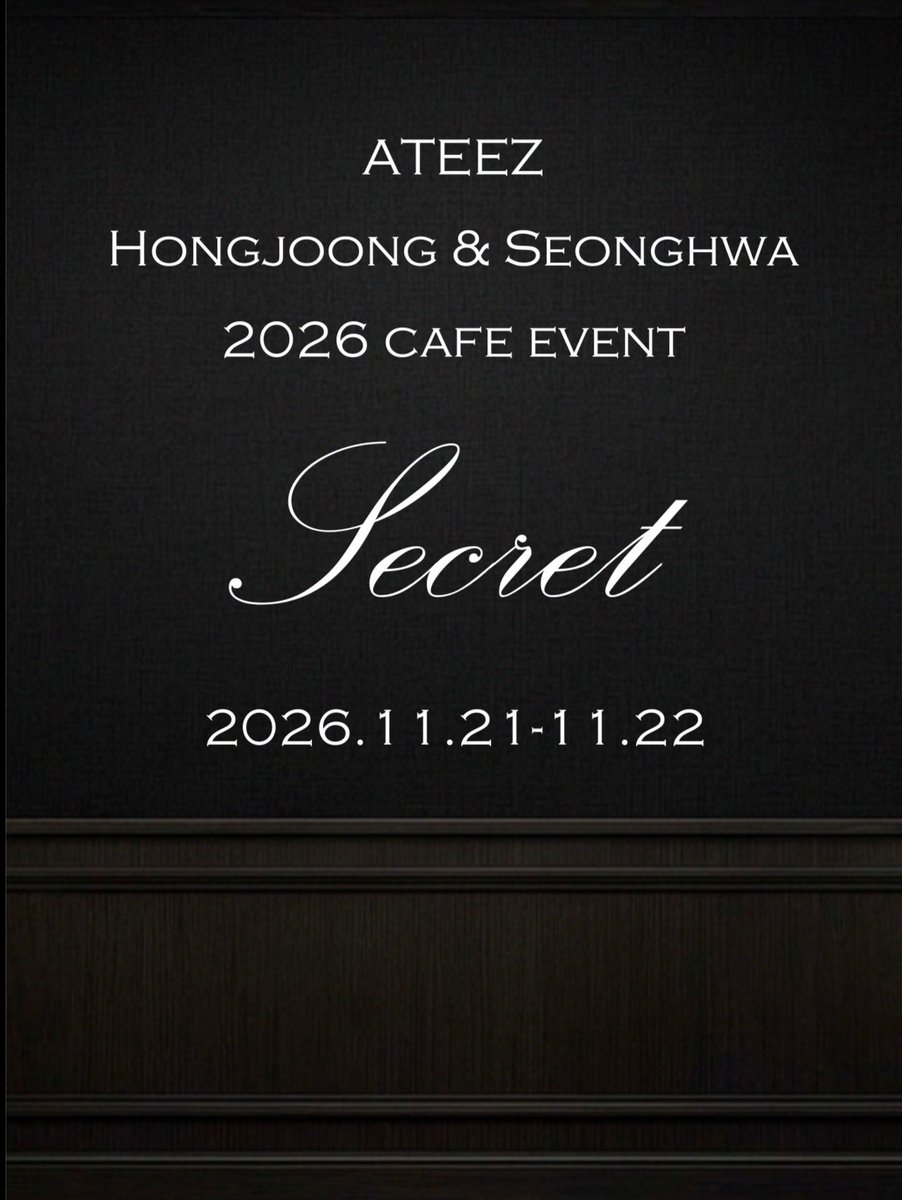 matz_secret's tweet photo. ATEEZ MATZ
HONGJOONG &amp; SEONGHWA
2026 CAFE EVENT

𝑺𝒆𝒄𝒓𝒆𝒕

2026.11.21-11.22       𝖼𝗈𝗆𝗂𝗇𝗀 𝗌𝗈𝗈𝗇…

#secret_우리만의_비밀
#ATEEZ  #에이티즈 #HONGJOONG  #SEONGHWA #홍중 #성화 #ホンジュン #ソンファ https://t.co/er2elpn5rV
