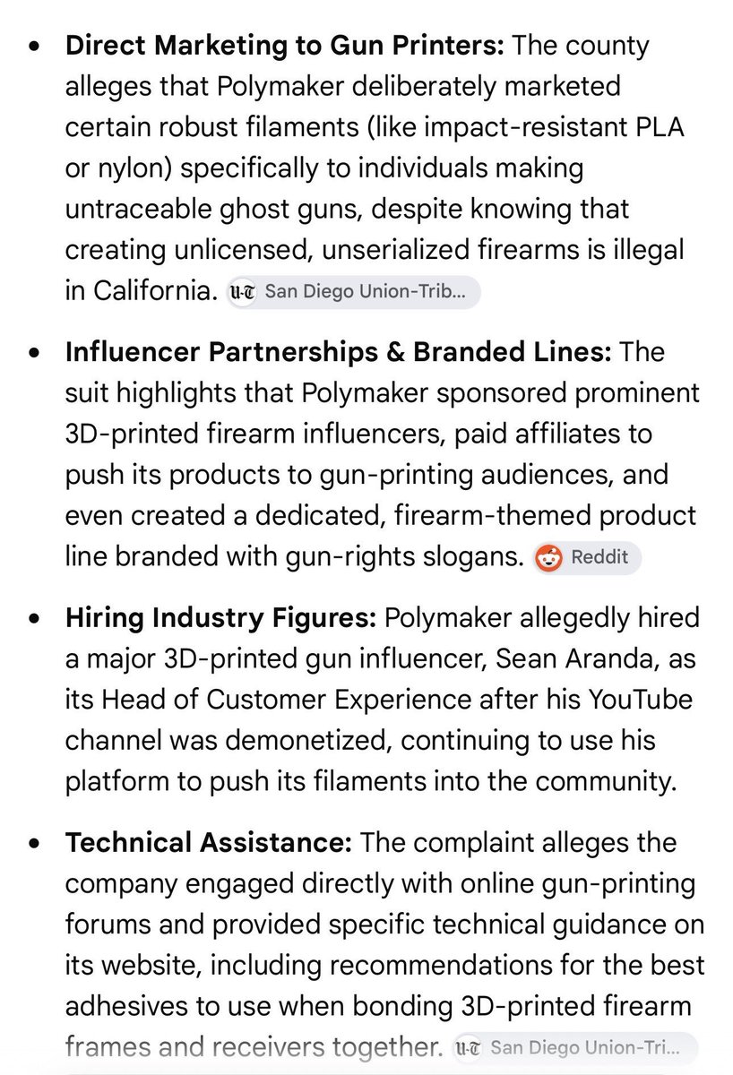 ModeratorGage's tweet photo. San Diego County is suing Polymaker. Why you ask? Marketing. Polymaker is a community standard for many of us in this community they have great materials and fantastic quality. Any printer whether printing firearms or not knows this. So a county in the state of California decided to target Polymaker. Polymaker has always marketed to us because their quality and in the majority of the US gunsmithing is completely legal as well as PMFs. Included in the lawsuit are references to a good friend of our Sean a man known as the 3DPrintGeneral. An absolute legend in 3d printing who got his start printing firearms and now focuses on content around new printers and materials. 

"The company created firearm-themed products, partnered with gun-printing influencers, paid affiliates to promote its filament to gun-printing audiences, provided technical guidance for firearm applications and engaged directly with online communities devoted to printing guns," the County statement said."

So now communities like ours who follow the law and use materials because of quality are an enemy to California.  They can and will sue regardless of any of this making sense regardless of the state, regardless of regulations or free speech. The goal isn't to win. The goal is to force the companies to burn money. The idea is that the companies will avoid doing whatever the plaintiffs are suing them over to prevent further headaches.