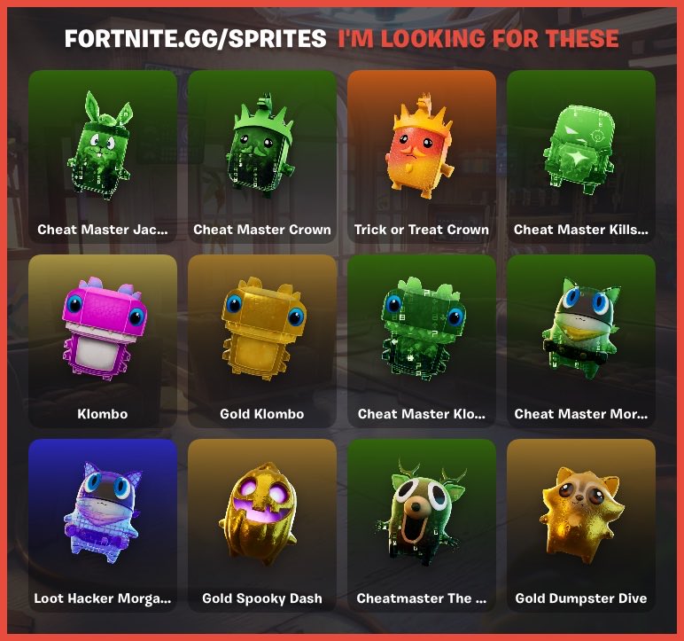 Ilikeme67601945's tweet photo. I’m only missing these so far I have everything else. I’m looking forward to helping others too with trading. If anyone wants to trade DM me or comment. #Fortnite #sprites #spritetrading #FortniteOverride https://t.co/BhP9WxRKn8