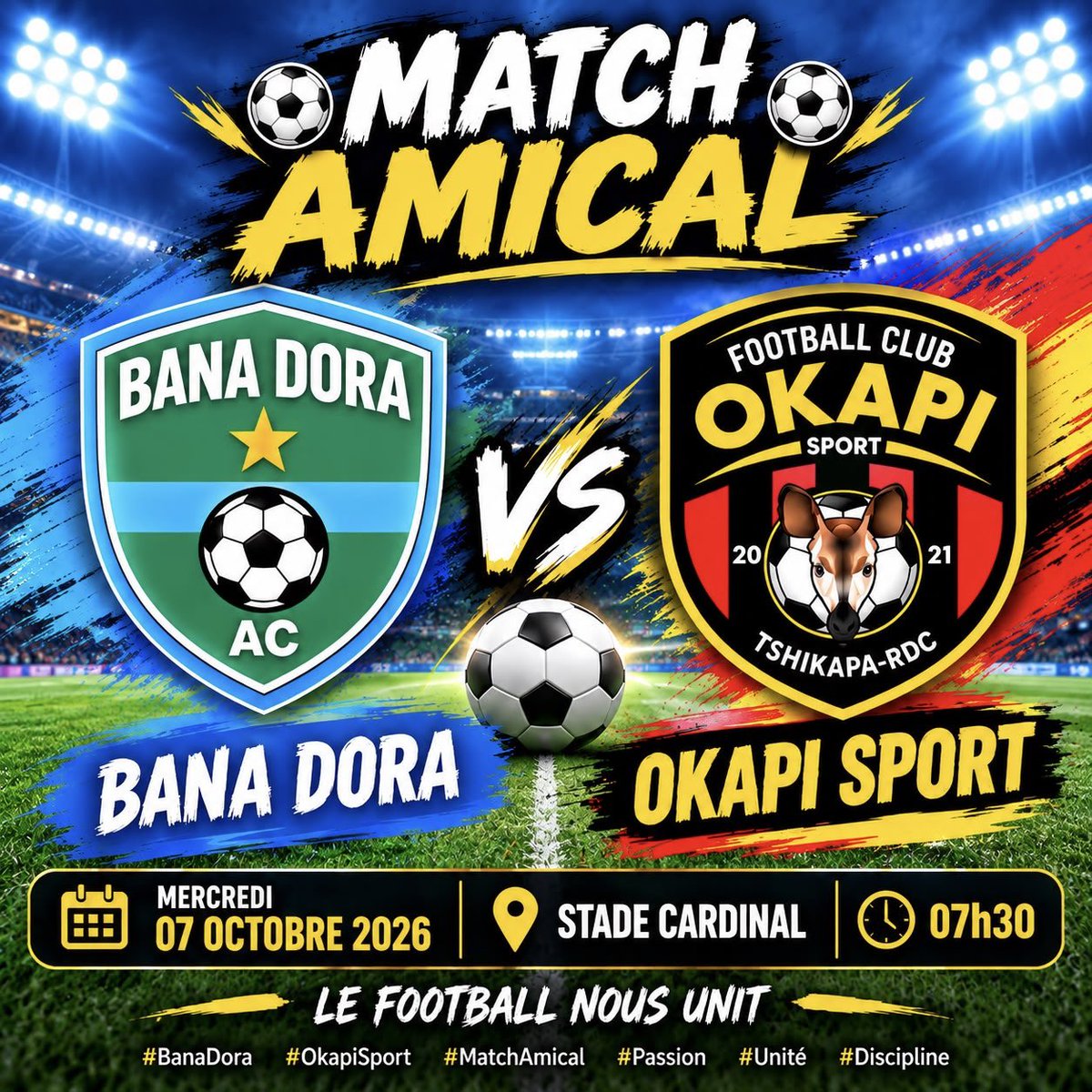 Okapisportfc's tweet photo. ⚽ MATCH AMICAL ⚽

🆚 AC BANA DORA vs OKAPI SPORT
📅 Mercredi 07 octobre 2026
📍 Stade Cardinal Malula
⏰ 07h30

🔥 Tous derrière les Okapis ! 🦒❤️🖤💛
#OkapiSport #MatchAmical #LesOkapis https://t.co/CkP8fxoCCj