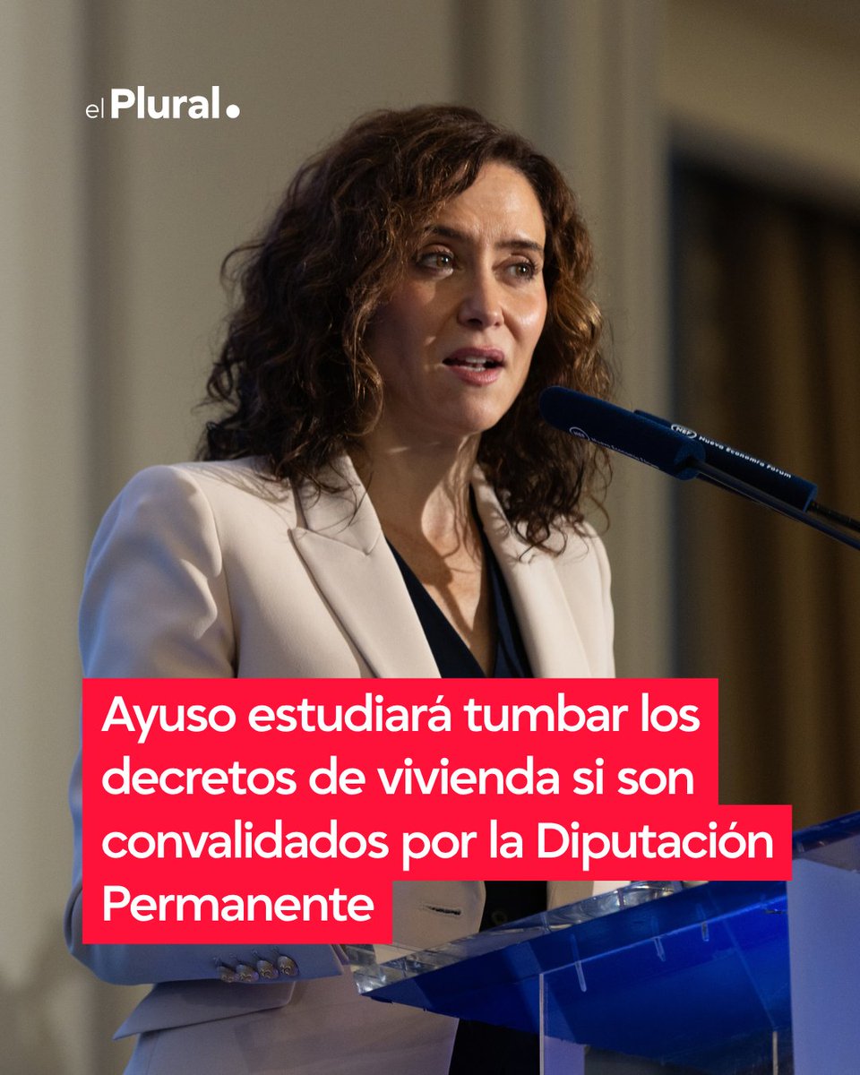 El_Plural's tweet photo. 🗣️Ayuso estudiará tumbar los decretos de vivienda si son convalidados por la Diputación Permanente

https://t.co/7LlhWhWa65 https://t.co/fEiaKoHWQ8