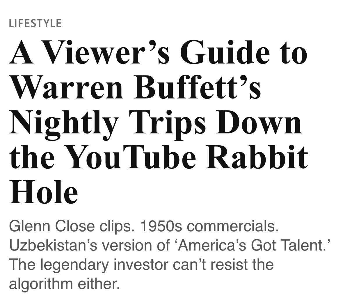 BoringBiz_'s tweet photo. Article on WSJ today noting how Warren Buffett still spends his evenings browsing through random videos on YouTube

Men truly only want one thing. A good meal, an investment portfolio of cash flowing assets, insurance operations that generate float for new investment ideas, and hours to spend on YouTube
