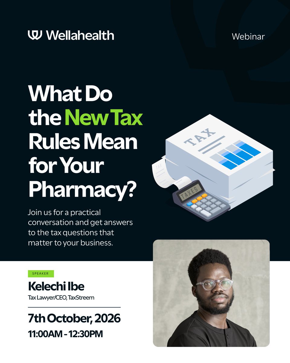WellaHealth's tweet photo. Do you know what the new tax rules mean for your pharmacy?

Join Kelechi Ibe, a tax lawyer and CEO of @taxstreem , and get answers to tax questions that matter to your business .
Date : 7th October, 2026.
Time : 11:00 am - 12: 30pm
Place- Zoom
🎙 : Kelechi Ibe.

Register now: https://t.co/fHnzbvtxwI