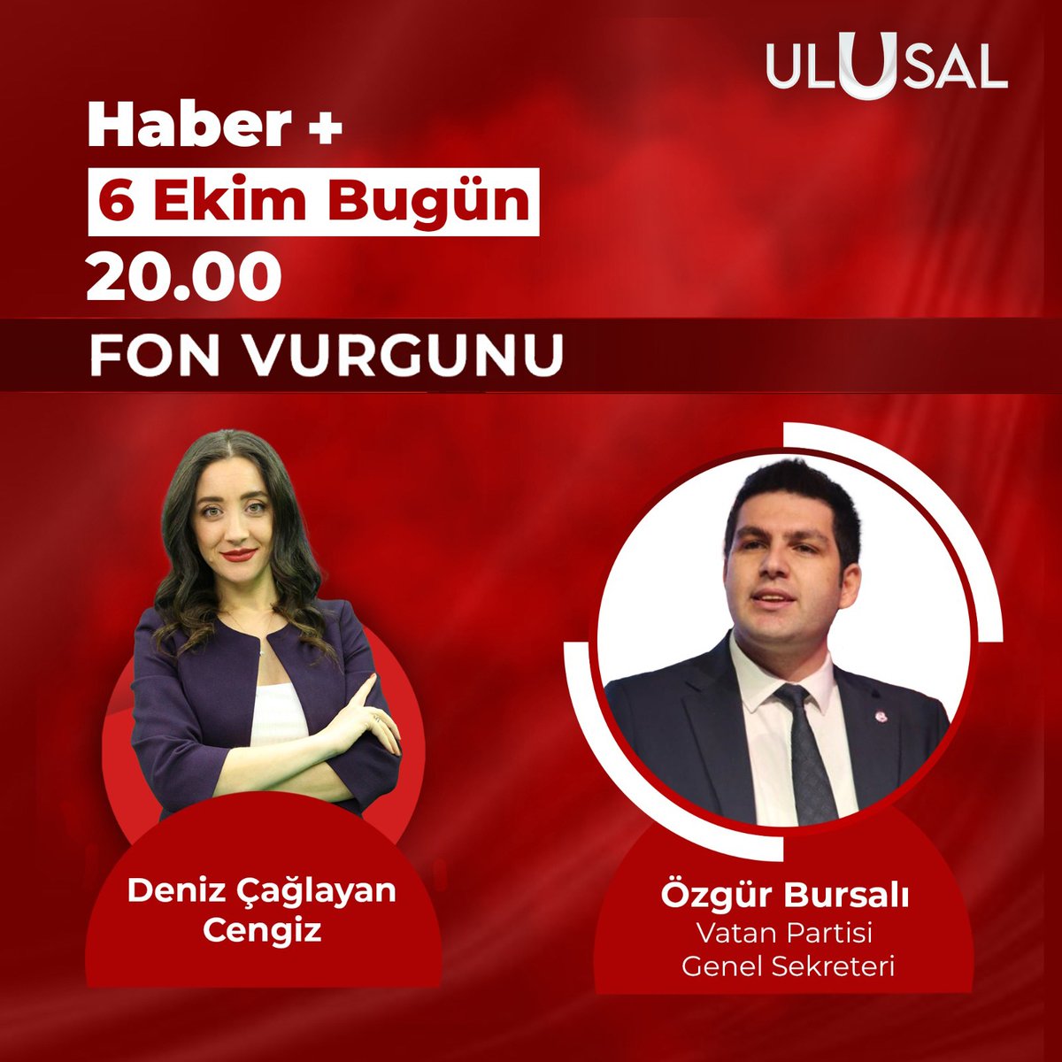 Vatan_Partisi's tweet photo. Genel Sekreterimiz Özgür Bursalı, Ulusal Kanal'da Deniz Çağlayan Cengiz'in sunduğu Haber+ programına konuk olacaktır.

📅 6 Ekim 2026, Salı (Bugün)
⏰ 20.00
📹 Ulusal Kanal https://t.co/TDO3NVL5gl