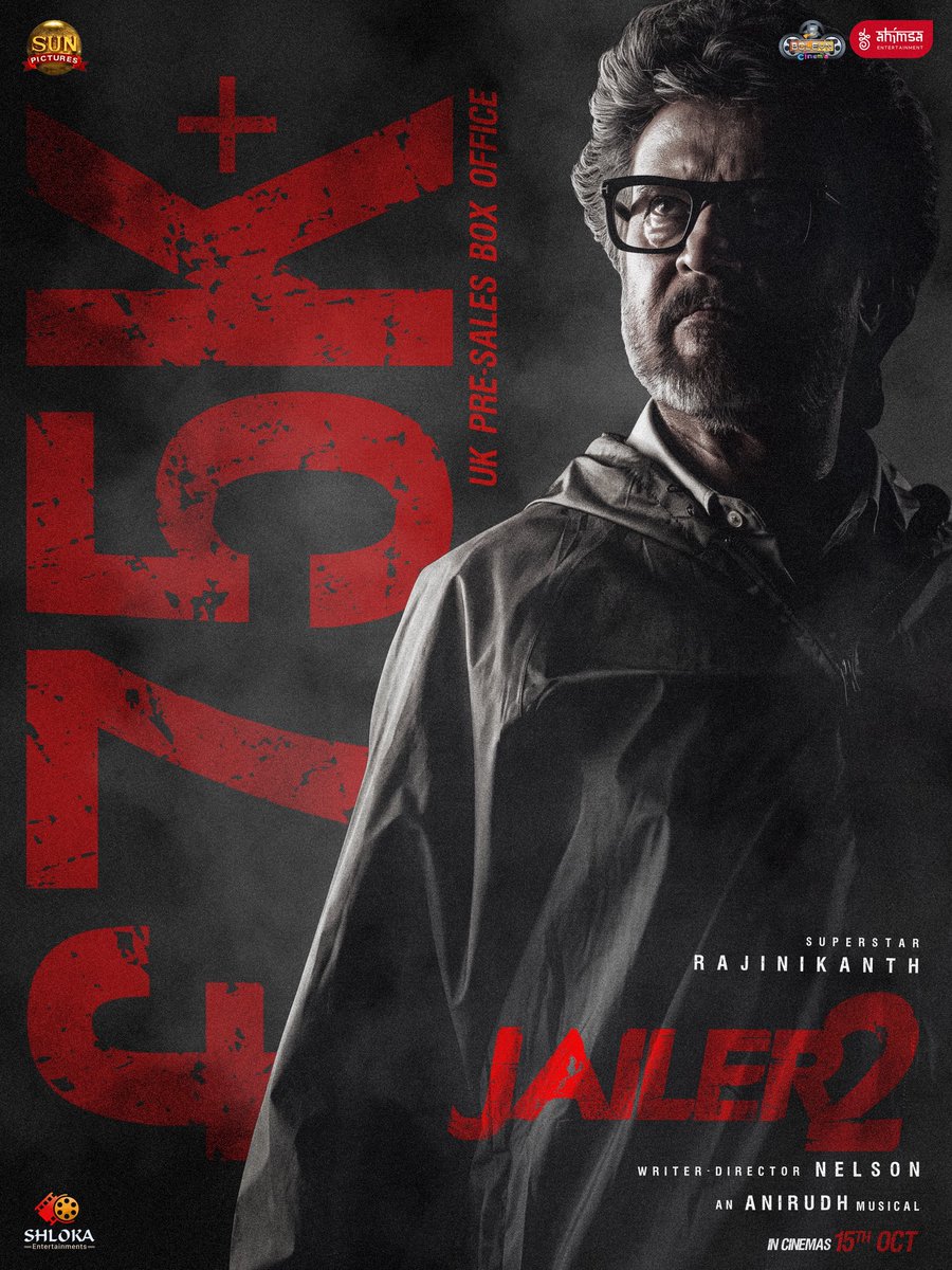 ahimsafilms's tweet photo. #Jailer2 powers past £75K in UK pre-sales. The SUPERSTAR effect is kicking into high gear 🧨⭐️

Demand is building, so we’re adding more shows. Book your seats and get RAJINIFIED on Oct 15 💥

@rajinikanth @Nelsondilpkumar @anirudhofficial @vidya_balan @iam_SJSuryah #SurajVenjaramoodu @meramyakrishnan @iYogiBabu @mirnaaofficial @vijaykartikdop @Nirmalcuts @ChethanDsouza @AlwaysJani @KiranDrk @sunilreddy22 #PallaviSingh @valentino_suren @Alagiakoothan #SantoshRaju @RIAZtheboss @sunpictures @ShlokaEnts @boleyncinemauk @vithurs_