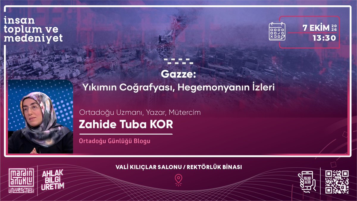 mardinartuklu's tweet photo. 📍 İnsan, Toplum ve Medeniyet Dersi

Bu hafta, Yazar Zahide Tuba Kor, öğrencilerimizle birlikte “Gazze: Yıkımın Coğrafyası, Hegemonyanın İzleri��� konusunu ele alacak.

⏳ 7 Ekim Çarşamba
🕑 13.30
📍 Vali Kılıçlar Salonu / MAÜ Rektörlük Binası
📺 MAÜ YouTube Kanalı
Ders Linkimiz ⬇
https://t.co/htAFApZMqS

@erolozvar
@ibrahimozcosar

#İnsan #Toplum #Medeniyet