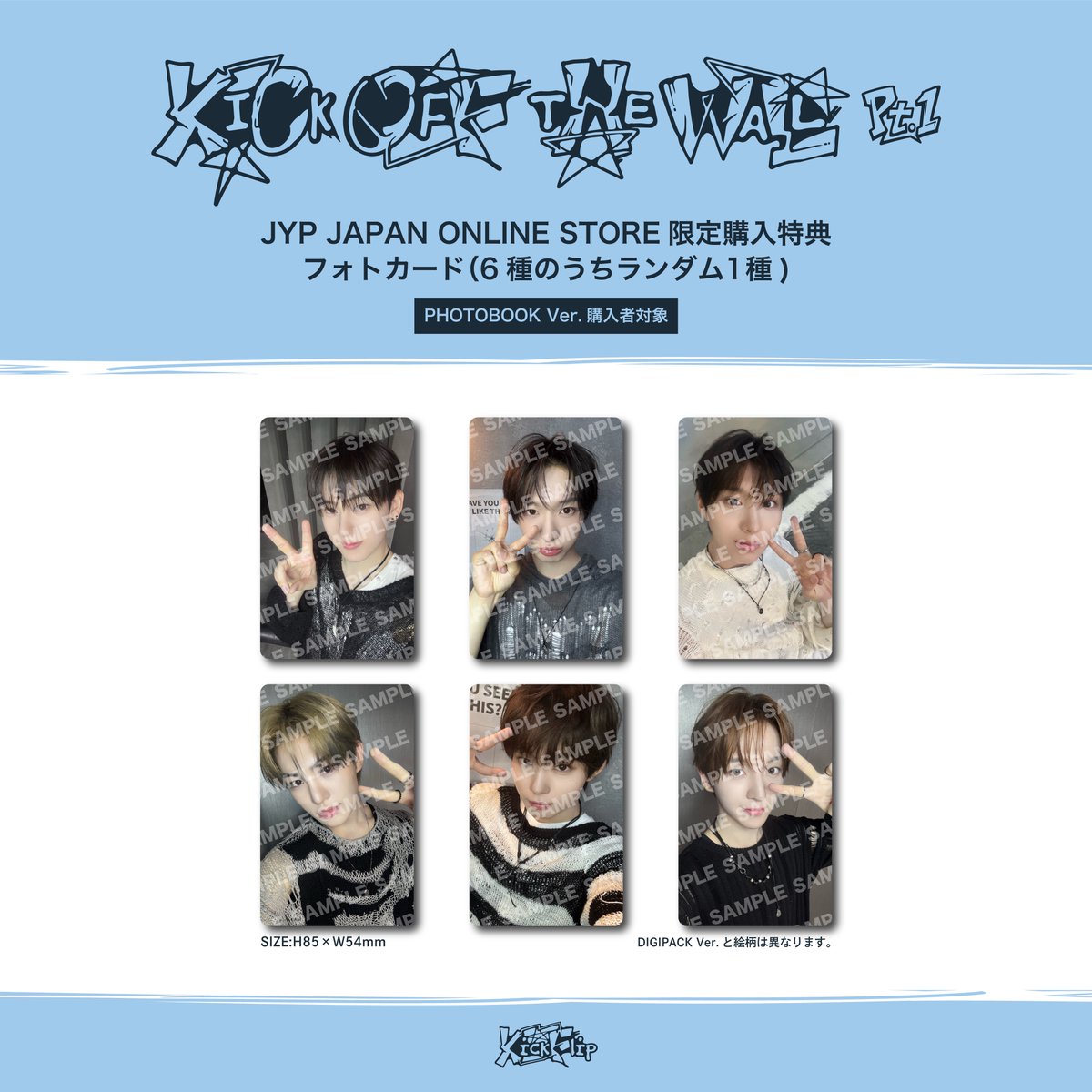 JYPE_JAPAN's tweet photo. KickFlip The 5th Mini Album "KICK OFF THE WALL Pt. 1"

JYP JAPAN ONLINE STORE購入者特典フォトカードの
ぼかしなしサンプルイメージも公開しました👀✨
ぜひチェックしてくださいね🛹

ご購入はこちらから🛍️
📚PHOTOBOOK Ver.
https://t.co/Pg5CYGAVcV
💿DIGIPACK Ver. 6バージョンランダム
https://t.co/q9saSrYcvG
💿DIGIPACK Ver. 6バージョンセット
https://t.co/wsEraeJJE8

#KickFlip #킥플립
#KICKOFFTHEWALL_Pt1