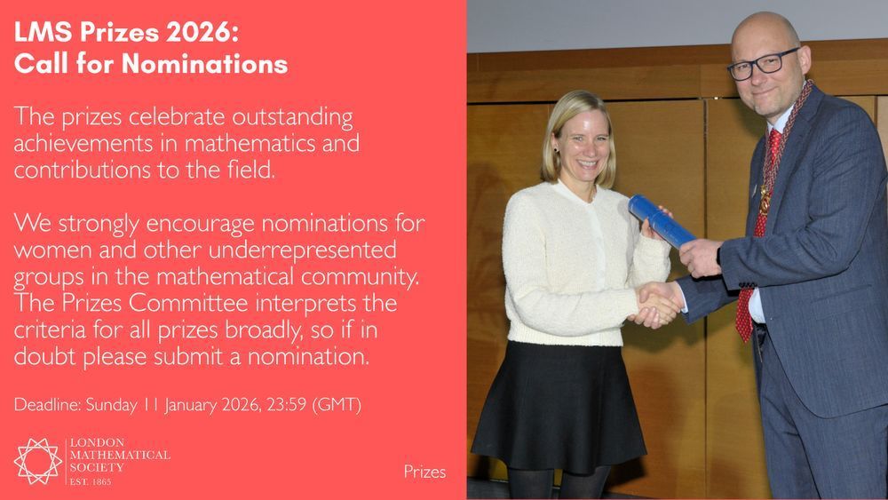 LondMathSoc's tweet photo. 🏆 Nominations for the LMS Prizes in 2027 are open!

Our prizes are intended to recognise and celebrate achievements in and contributions to mathematics, and we strongly encourage nominations for underrepresented groups.

Deadline: 11 Jan 2027

➡️ https://t.co/VvKodRKMK3 https://t.co/VoV7Krzyv1