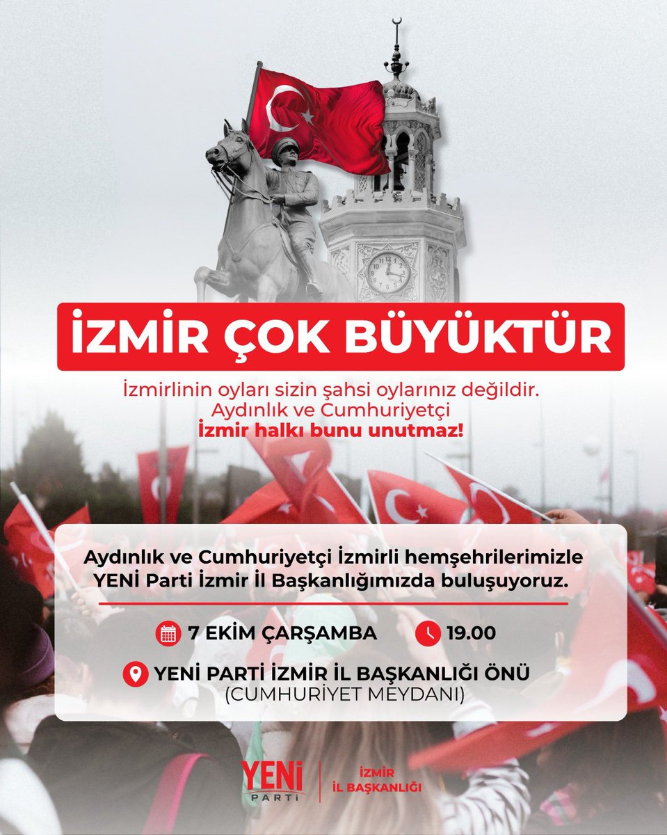yenipartizmiril's tweet photo. İZMİR ÇOK BÜYÜKTÜR!

İzmirlinin oyları sizin şahsi oylarınız değildir. Aydınlık ve Cumhuriyetçi İzmir halkı bunu unutmaz! 
Aydınlık ve Cumhuriyetçi İzmirli hemşehrilerimizle YENİ Parti İzmir İl Başkanlığımızda buluşuyoruz. 

🗓️7 EKİM ÇARŞAMBA
🕖19.00
📍YENİ PARTİ İZMİR İL BAŞKANLIĞI ÖNÜ (CUMHURİYET MEYDANI)