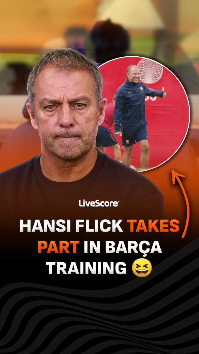Hansi Flick is featured in a LiveScore graphic with the headline "HANSI FLICK TAKES PART IN BARÇA TRAINING 😆", showing him smiling and giving a thumbs-up during a Barcelona training session. The image complements the post about Flick enjoying himself and showcasing good accuracy during the session.