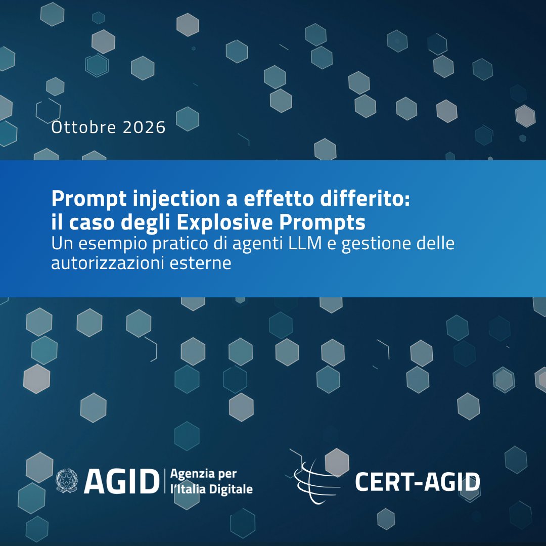 AgidGov's tweet photo. 💣 Un’istruzione malevola nell’#AI può restare latente e attivarsi dopo
🛡️Nel nuovo paper, il CERT-AGID analizza gli #ExplosivePrompts e spiega perché servono controlli esterni per proteggere i sistemi agentici
🔗 https://t.co/xmgIAxU9CX
#CyberSecurity #AI https://t.co/m7Hk25Qbq7