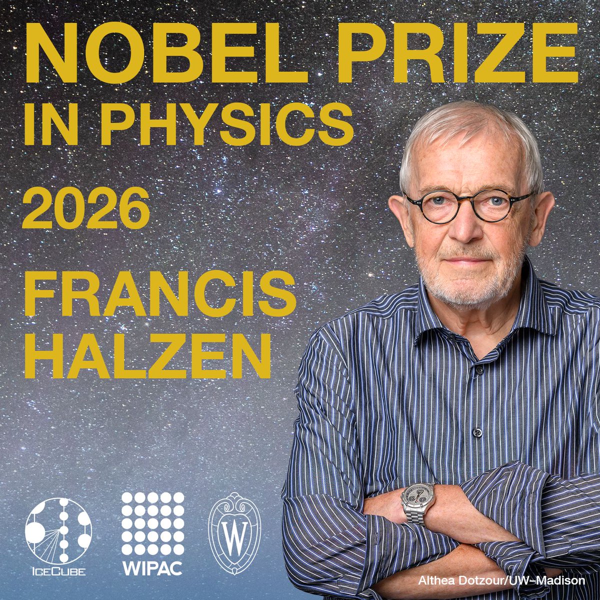 uw_icecube's tweet photo. IceCube Principal Investigator and @UWMadison Prof. Francis Halzen has been awarded the 2026 Nobel Prize in Physics "for decisive contributions to the IceCube Neutrino Observatory and the discovery of high-energy neutrinos of astrophysical origin.” 🎉🏅

#NobelPrizeInPhysics2026 https://t.co/nyfVYJto5M
