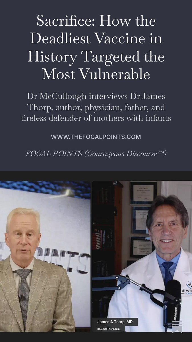 P_McCulloughMD's tweet photo. Sacrifice: How the Deadliest Vaccine in History Targeted the Most Vulnerable

Dr McCullough interviews Dr James Thorp, author, physician, father, and tireless defender of mothers with infants.  URL TheFocalPoints.  @McCulloughFund @jathorpmfm @Maggie_Thorp