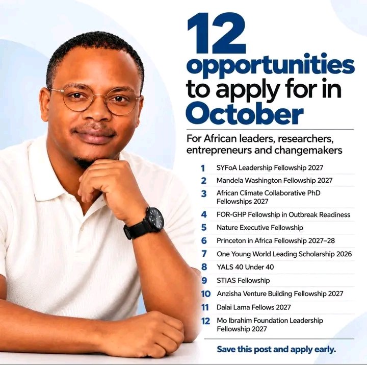 HGBashar's tweet photo. 12 OPPORTUNITIES TO APPLY FOR IN OCTOBER 

1. SYFoA Leadership Fellowship 2027
For young Africans aged 18–30 interested in leadership and community transformation.
Deadline: 12 October 2026
https://t.co/I2ZgP7uBQI

2. Mandela Washington Fellowship 2027
For young African leaders working across business, civic engagement, public management and related fields.
Deadline: 13 October 2026
https://t.co/Pbuq344lj4

3. African Climate Collaborative PhD Fellowships 2027
12 PhD fellowships for African researchers pursuing climate and development research at the University of Cape Town.
Deadline: 15 October 2026
https://t.co/TuVsgl5UTz

4. FOR-GHP Fellowship in Outbreak Readiness
For public health and biomedical professionals working in sub-Saharan Africa, with training in outbreak preparedness and One Health.
Deadline: 21 October 2026
https://t.co/uzoddBUL5q

5. Nature Executive Fellowship
For senior African leaders working in sustainability, natural capital, biodiversity and nature finance.
Deadline: 22 October 2026
https://t.co/Y93RwNfq3y

6. Princeton in Africa Fellowship 2027–28
A 12-month professional fellowship placing graduates and young professionals with organisations working across Africa.
Deadline: 26 October 2026
https://t.co/TzmvNpQPQt

7. One Young World Leading Scholarship 2026
For young leaders creating meaningful social impact.
Deadline: 31 October 2026
https://t.co/EFwYmGtuRY

8. YALS 40 Under 40: Africa’s Changemakers
A recognition opportunity celebrating young Africans creating measurable impact across different sectors.
Deadline: 31 October 2026
https://t.co/slVod57Tpx

9. STIAS Fellowship
For researchers and scholars seeking dedicated time and an interdisciplinary environment to advance significant research.
Deadline: 31 October 2026
https://t.co/MH8Mi18T7D

10. Anzisha Venture Building Fellowship 2027
For young African entrepreneurs aged 15–22 who have already started and are actively running a venture.
Deadline: 10 November 2026
https://t.co/CzMtBev5Ex

11. Dalai Lama Fellows 2027
For young changemakers working on, or preparing to launch, a social change project.
Deadline: 11 November 2026
https://t.co/RAYvK0jr7r

12. Mo Ibrahim Foundation Leadership Fellowship 2027
For emerging African leaders seeking high-level professional experience within leading African and international institutions.
Deadline: 20 November 2026
https://t.co/U5WhYB7Bqa

Please share so someone in your network doesn’t miss a deadline.

#Opportunities #Fellowships #Scholarships #AfricanYouth #PhD #Leadership #Grants #CareerOpportunities