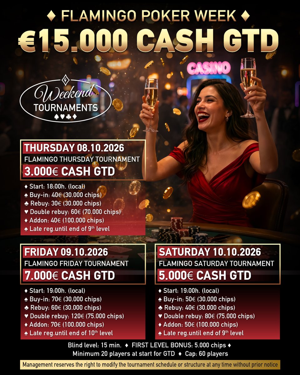 FlaminGoMyplace's tweet photo. FLAMINGO POKER WEEK
€15.000 CASH GTD
THURSDAY - 08.10.2026
3.000€ CASH GTD
FRIDAY - 09.10.2026
7.000€ CASH GTD
SATURDAY - 10.10.2026
5.000€ CASH GTD
#casinoflamingohotel #casino #luxury #play #fun #thp #livegame #dealer #cards #tournament #win #texasholdempoker #poker https://t.co/ng3DsMleDq