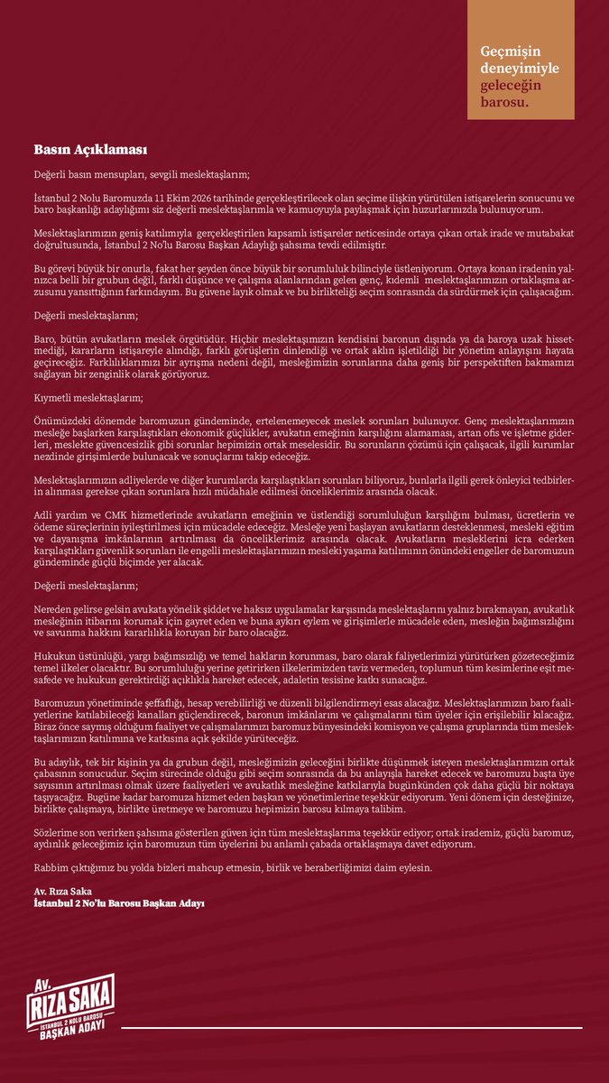 RizaSaka's tweet photo. KAMUOYUNA SAYGIYLA DUYURULUR

Meslektaşlarımızın ortak iradesi ve güçlü mutabakatıyla, 11 Ekim 2026 İstanbul 2 No’lu Barosu seçimlerinde Baro Başkanlığına adaylığımızı açıkladık.  

Mesleki dayanışmayı, şeffaflığı ve ortak aklı hâkim kılmak; avukatlık onurunu ve meslektaşlarımızın tüm haklarını kararlılıkla savunmak için yola çıkıyoruz. Geleceğimizi birlikte inşa etmek adına tüm meslektaşlarımızı bu birlikteliğe davet ediyoruz.  

Av. Rıza Saka
İstanbul 2 No’lu Barosu Başkan Adayı