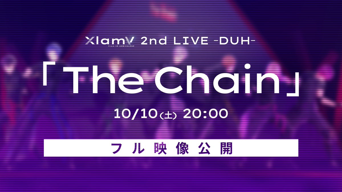 vsa_official_jp's tweet photo. -`📢明日20:00公開

⊹⁺┈┈┈┈🔔┈┈┈┈⁺ ⊹
　XlamV 2nd LIVE -DUH-
　　  「The Chain」
 ⊹⁺┈┈┈┈┈┈┈┈┈⁺ ⊹

📅10/10(土) 20:00
フル映像をYouTubeにて公開🎬✨

3rd LIVE最速先行受付中！詳細はこちら✅
🔗https://t.co/0rvwXCwARu

#ビバレン #クランヴ https://t.co/Kogwx926hd