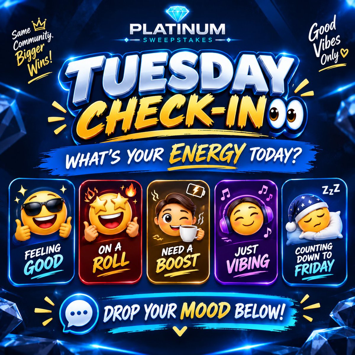 PlatinumSweeps's tweet photo. TUESDAY CHECK-IN!
What’s your energy today? 😂👇
😎 Feeling Good
🔥 On a Roll
☕ Need a Boost
😂 Just Vibing
😴 Counting Down to Friday
Drop your mood below! 💙👇

#Platinumsweeps #Tuesdayvibes https://t.co/WZ7Ref3MX4