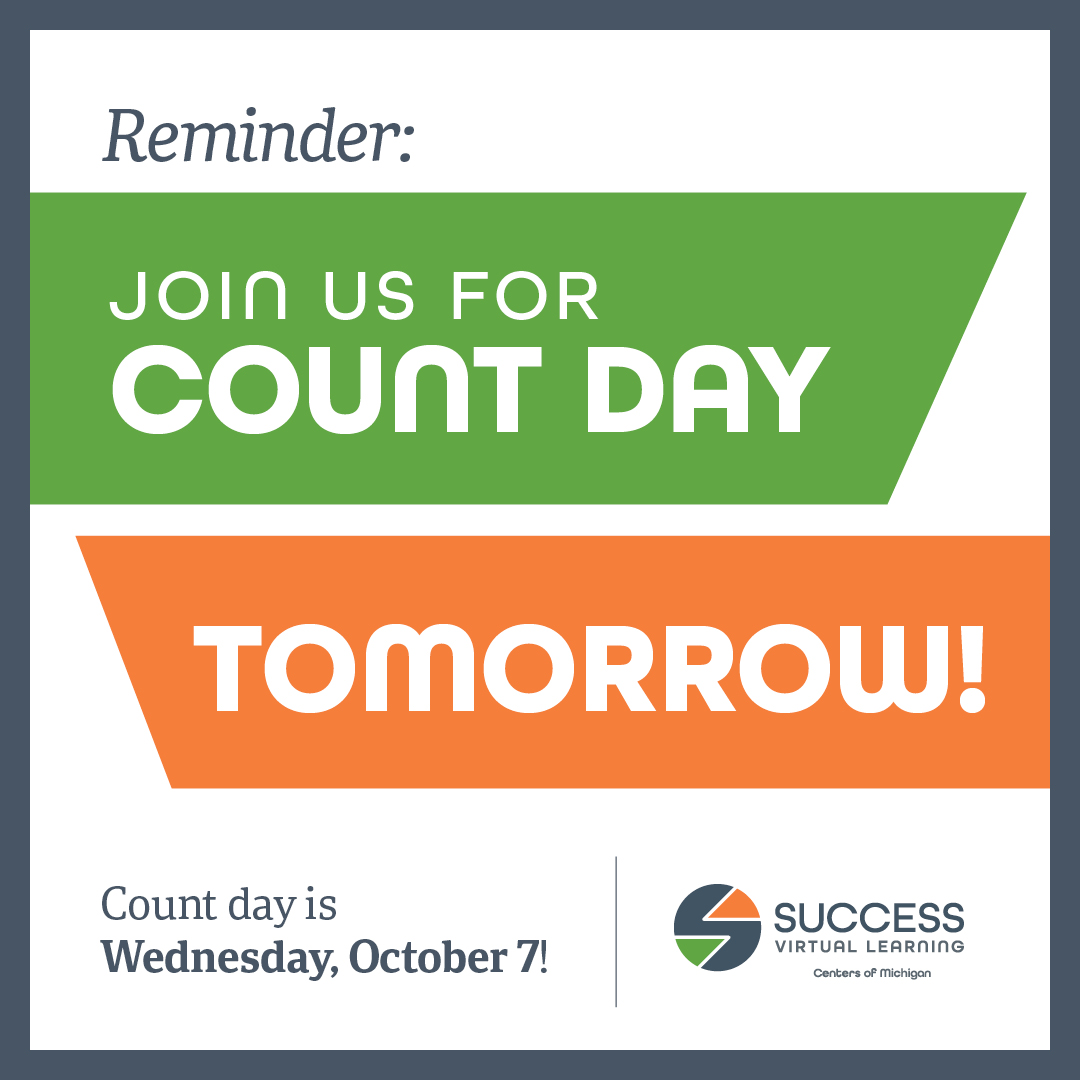 SuccessMichigan's tweet photo. Fall Count Day is tomorrow. Please make sure you complete your Count Day activities on time! https://t.co/xSOgDefHnF