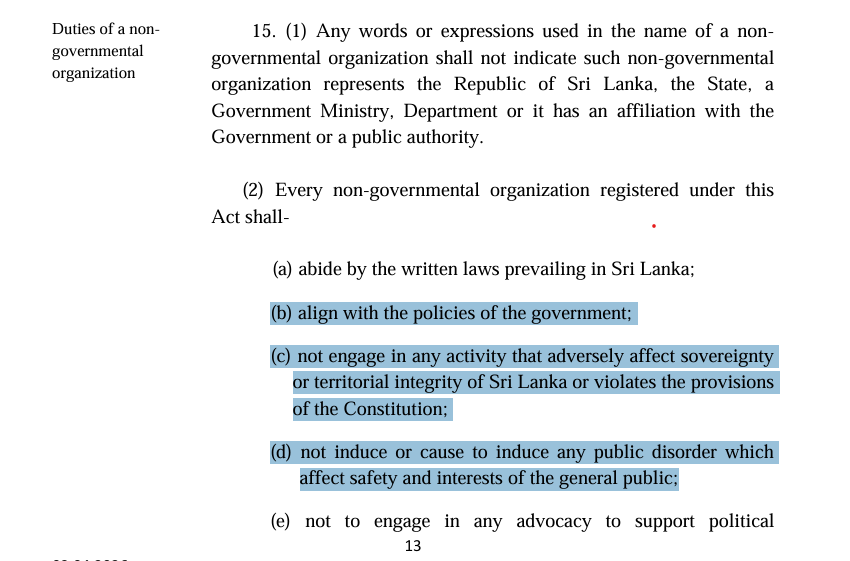nimilamalee's tweet photo. #SriLanka's proposed new NGO legislation imposes an obligation on NGOs to “align with the policies of the government” and “not engage in any activity that adversely affects the sovereignty or territorial integrity of Sri Lanka or violates the provisions of the Constitution”.

NGOs cannot “induce or cause any public disorder which affects the safety and interests of the general public”. 

They must not engage in “any advocacy to support political ideologies using funds and resources of the non-governmental organisation during a period of pre-election or, unless it is an object of such non-governmental organisation”.

NGOs must also use their funds “only for the purposes it was registered” and notify the Competent Authority “prior to initiation of any crowdfunding activity”.

https://t.co/fN6csla2ud
