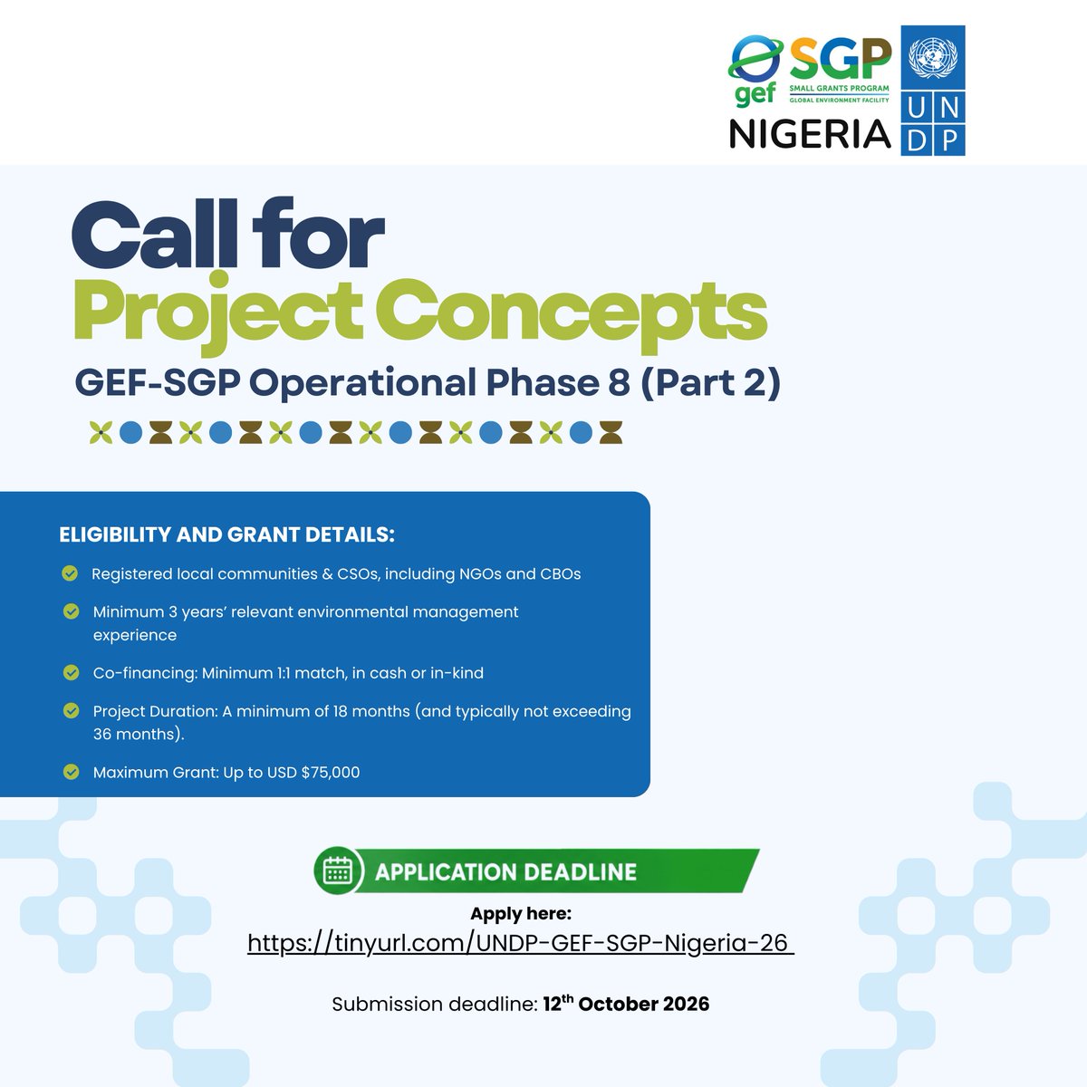 UNDPNigeria's tweet photo. 📢 Call for Project Concepts: GEF Small Grants Programme – Operational Phase 8 (Part 2)

Are you part of a local community or civil society organisation working to protect the environment and advance sustainable development in Nigeria?

The GEF Small Grants Programme invites eligible organisations to submit project concepts for Operational Phase 8.

The call is open to registered:
-Local community organisations
-National NGOs
-Community-Based Organisations

Applicants must have at least three years of relevant environmental-management experience.

Apply here: https://t.co/bBxh1gLKYr

📅 Deadline: 12 October 2026