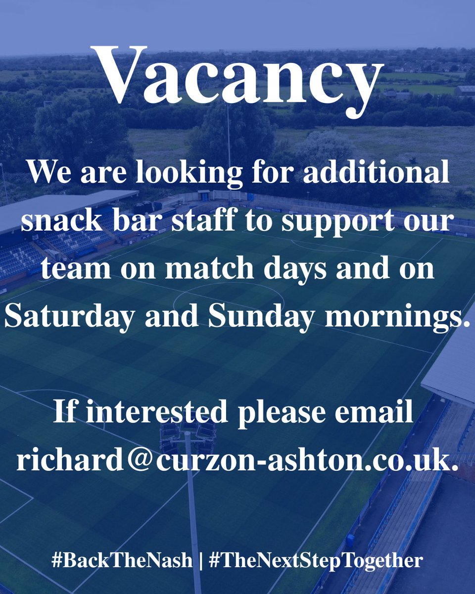 CurzonAshton's tweet photo. 📣 Vacancy 

We are looking for additional snack bar staff to support our team on match days and on Saturday and Sunday mornings. 

If interested please contact richard@curzon-ashton.co.uk 

#BackTheNash | #TheNextStepTogether https://t.co/5og2C0TzmW