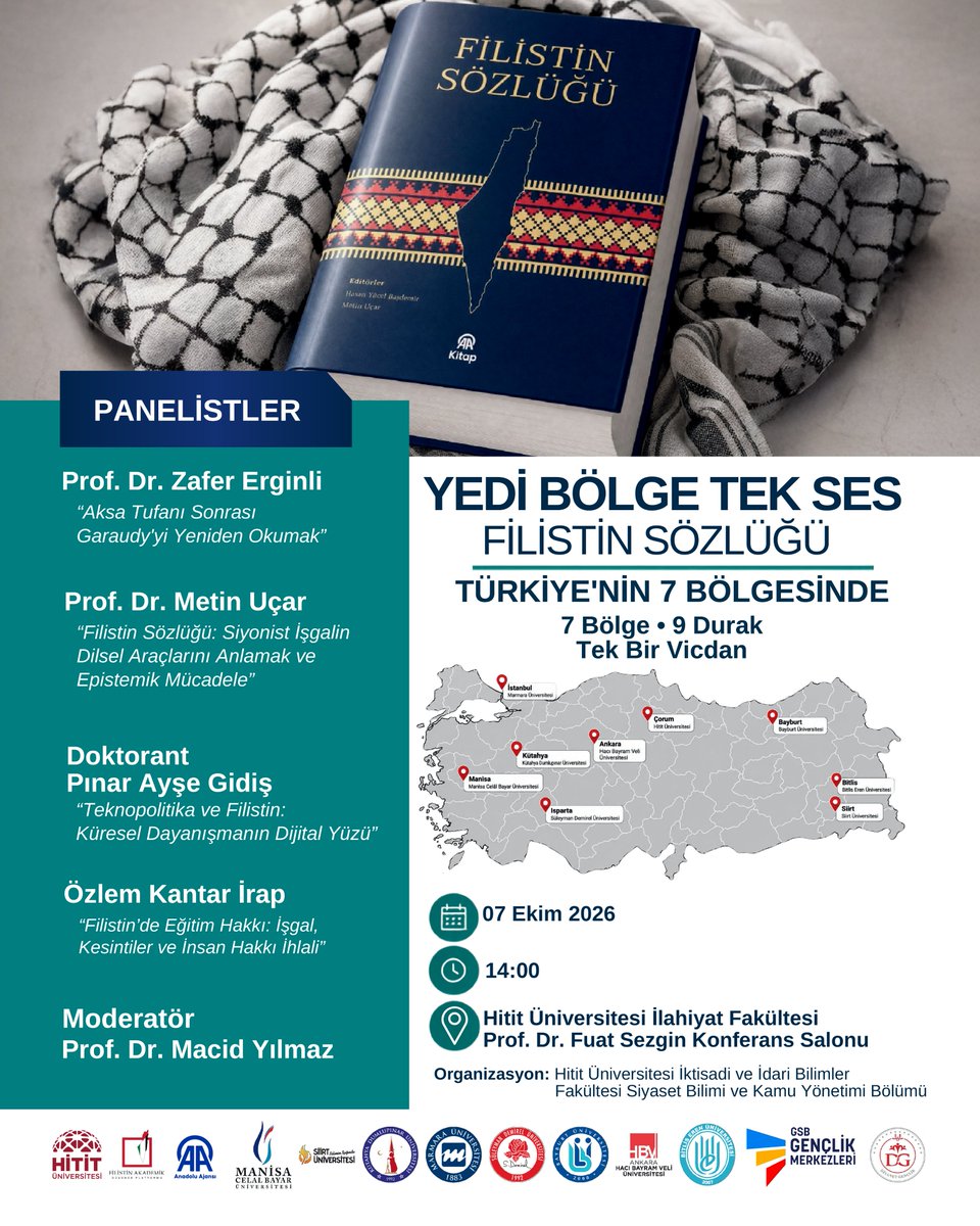 HituKurumsal's tweet photo. Yedi Bölge Tek Ses - Filistin Sözlüğü

🗓️07 Ekim 2026
⏰14.00

📍Hitit Üniversitesi İlahiyat Fakültesi Prof. Dr. Fuat Sezgin Konferans Salonu

#HititÜniversitesi @ProfAliOzturk @anadoluajansi https://t.co/sWvTR1KhZW