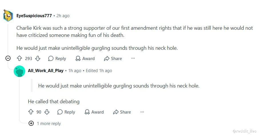 reddit_lies's tweet photo. Daily reminder that the only thing keeping people like this from killing normal people like you for supporting Charlie Kirk is the fact that it's illegal. https://t.co/QtJfjxfR11
