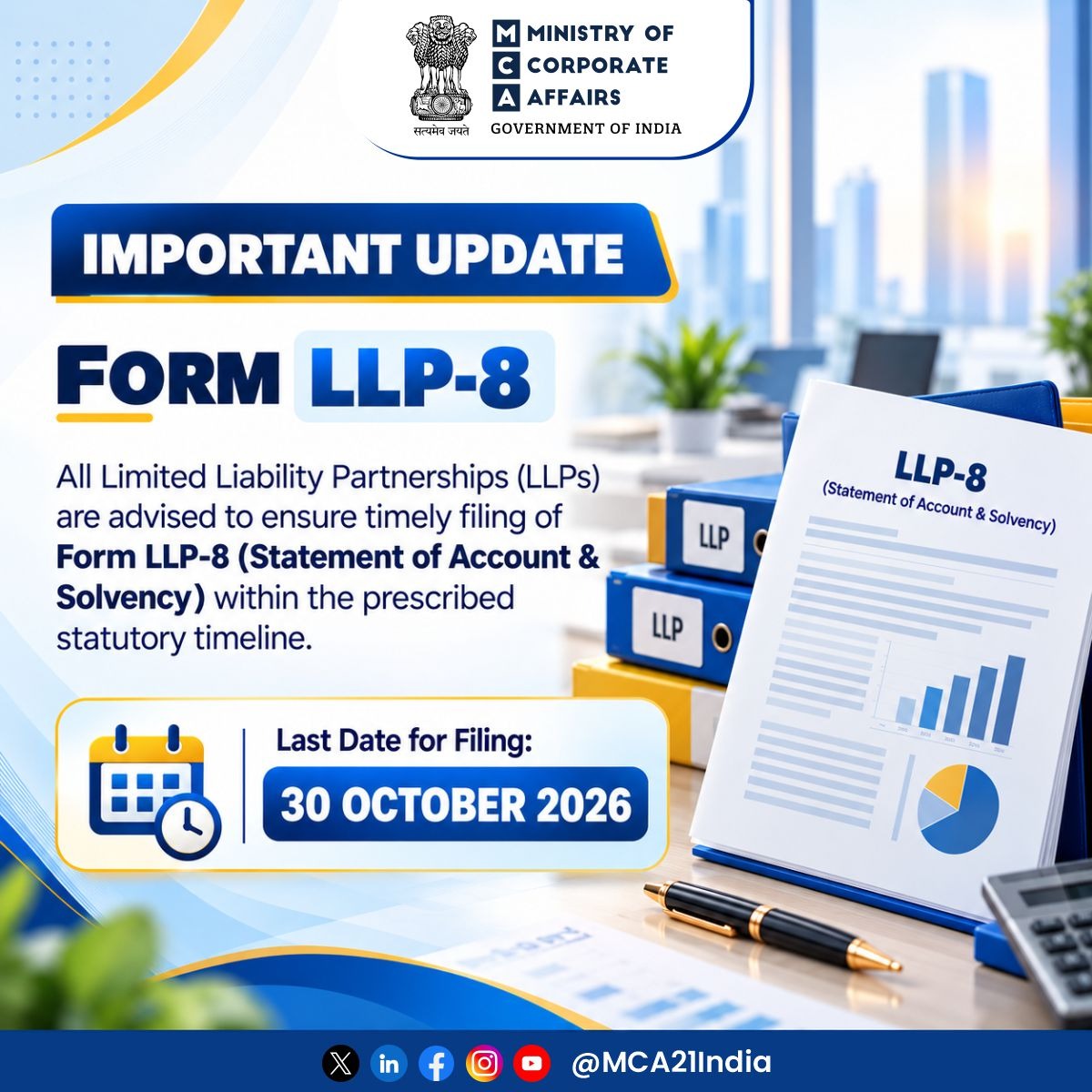 MCA21India's tweet photo. ๐ข Important Update | Form LLP-8
All Limited Liability Partnerships (LLPs) are advised to ensure timely filing of Form LLP-8 (Statement of Account & Solvency) within the prescribed statutory timeline.
๐
Last Date for Filing: 30 October 2026
#MCA #MCAUpdateย #V3Portalย #LLP8 https://t.co/FI9eauE5vk