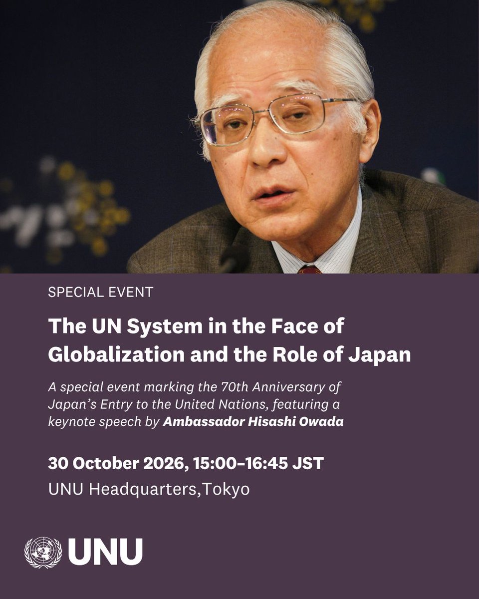 UNUniversity's tweet photo. Join us for a special event marking the 70th anniversary of Japan’s entry into the UN, featuring a keynote address by Ambassador Hisashi Owada, former Ambassador and Permanent Representative of Japan to the UN, and former President of the ICC.

Register: https://t.co/eiosHhAwLp https://t.co/GJzpPM1dD1