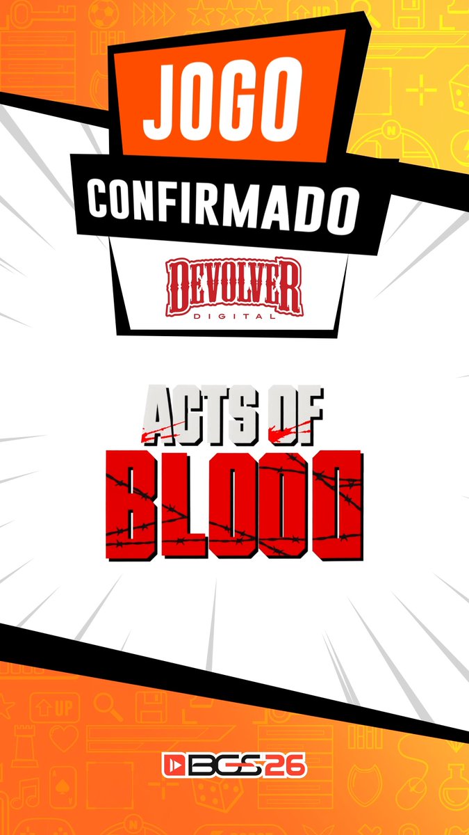 The image is a confirmation announcement poster featuring "JOGO CONFIRMADO" (Game Confirmed) banners above the Devolver Digital logo, with the title "ACTS OF BLOOD" prominently displayed in barbed-wire styled red and white lettering, and the BGS26 (Brasil Game Show 2026) logo at the bottom. The bold, action-themed design supports the post's announcement of the game's presence at the Devolver Digital booth at BGS2026.