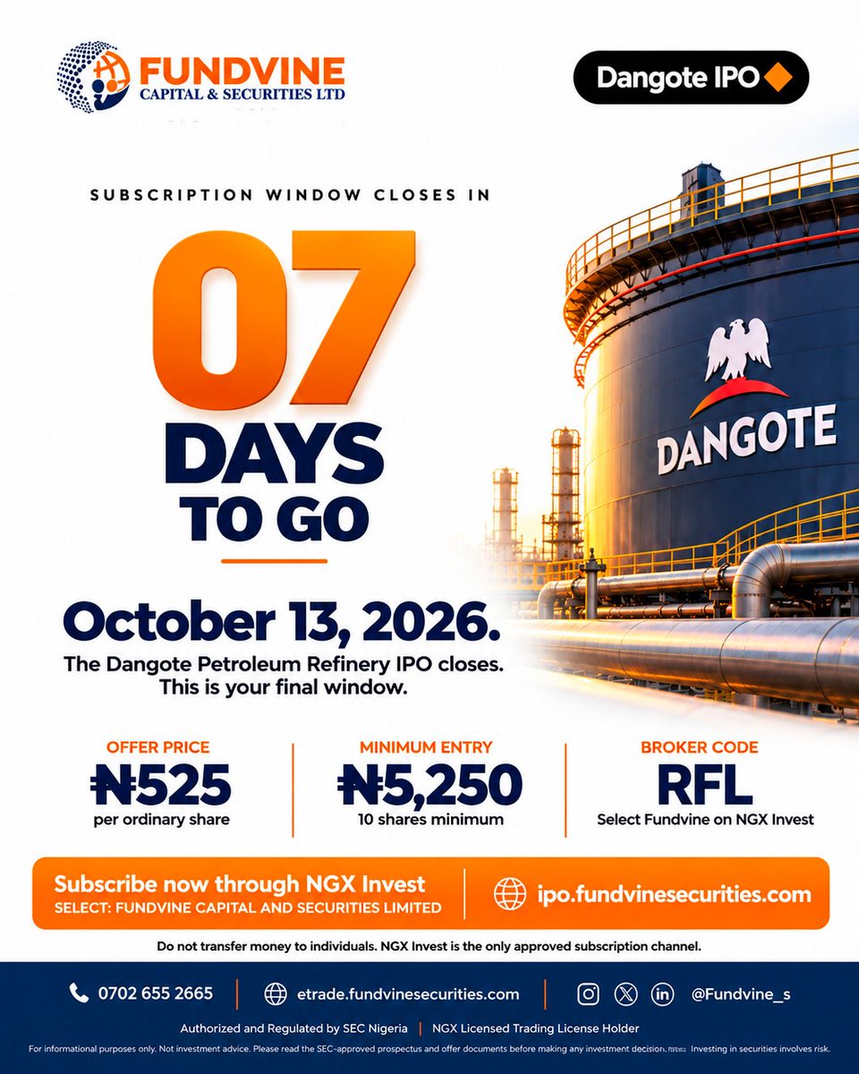 FundvineS's tweet photo. 7 days left. 🔶

Dangote Petroleum Refinery IPO.
Closes October 13.
Largest IPO in African history.

₦5,250 minimum.
NGX Invest only.
Broker Code: RFL

The window is closing.

📲 https://t.co/ljsEpzL1JL
📞 0702 655 2665

Not investment advice. Read the approved prospectus. https://t.co/An3nAByyve
