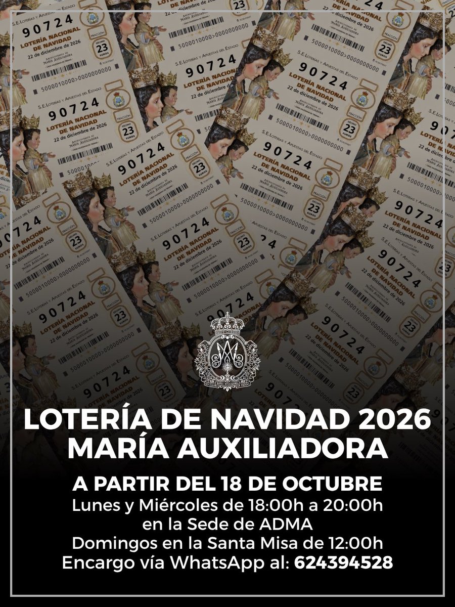 AuxiTriana's tweet photo. LOTERÍA NAVIDAD 2026 MARÍA AUXILIADORA

A partir del 18 de octubre, lunes y miércoles de 18:00h a 20:00h en la Sede de ADMA y los domingos en la Santa Misa de 12:00h se podrá adquirir la Lotería de Navidad de ADMA. 

Igualmente podrán realizar su encargo vía WhatsApp al 624394528 https://t.co/d8kA7Yzzv4