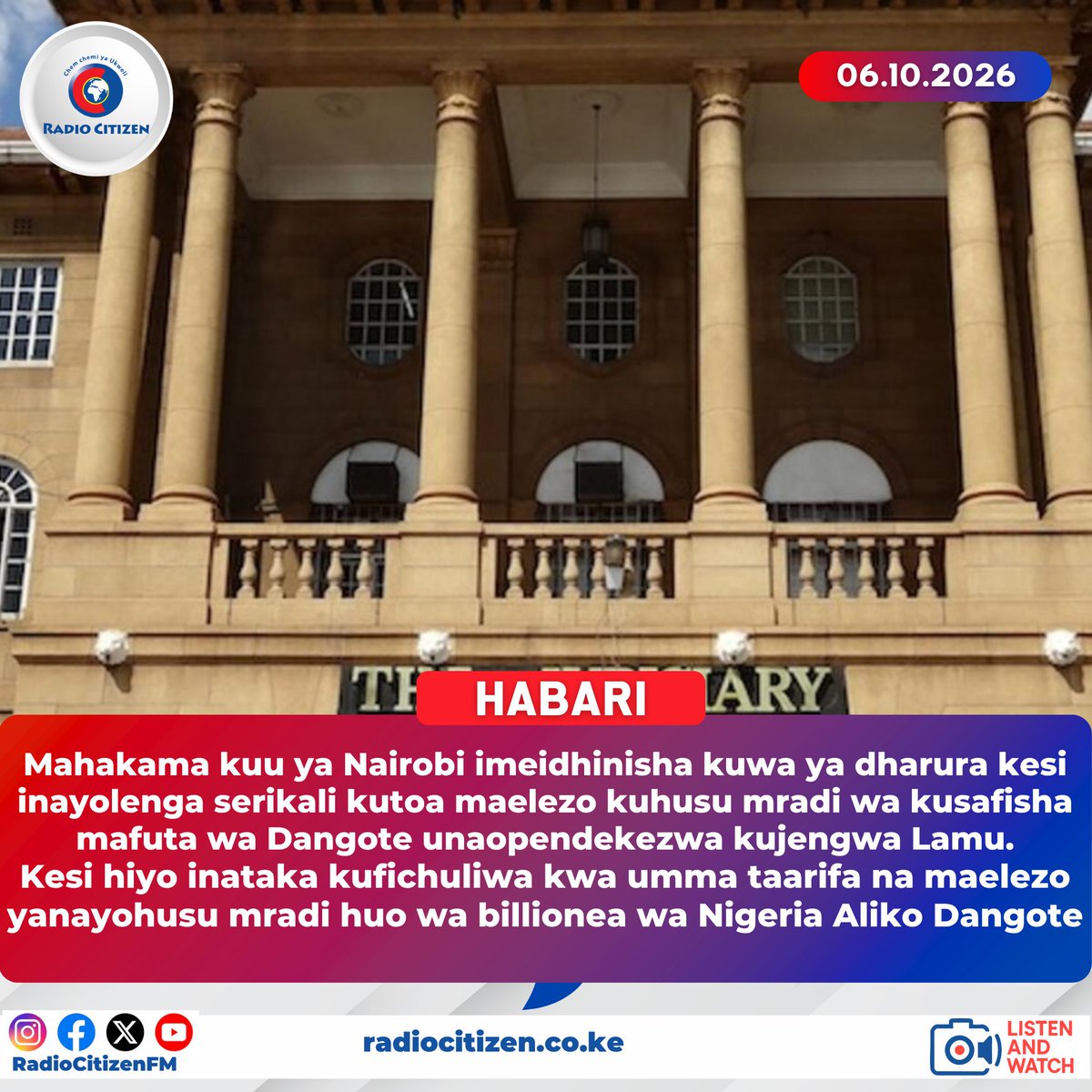 RadioCitizenFM's tweet photo. Mahakama kuu ya Nairobi imeidhinisha kuwa ya dharura kesi inayolenga serikali kutoa maelezo kuhusu mradi wa kusafisha mafuta wa Dangote unaopendekezwa kujengwa Lamu.

#RadioNumberOne https://t.co/2kDXtpEYQi