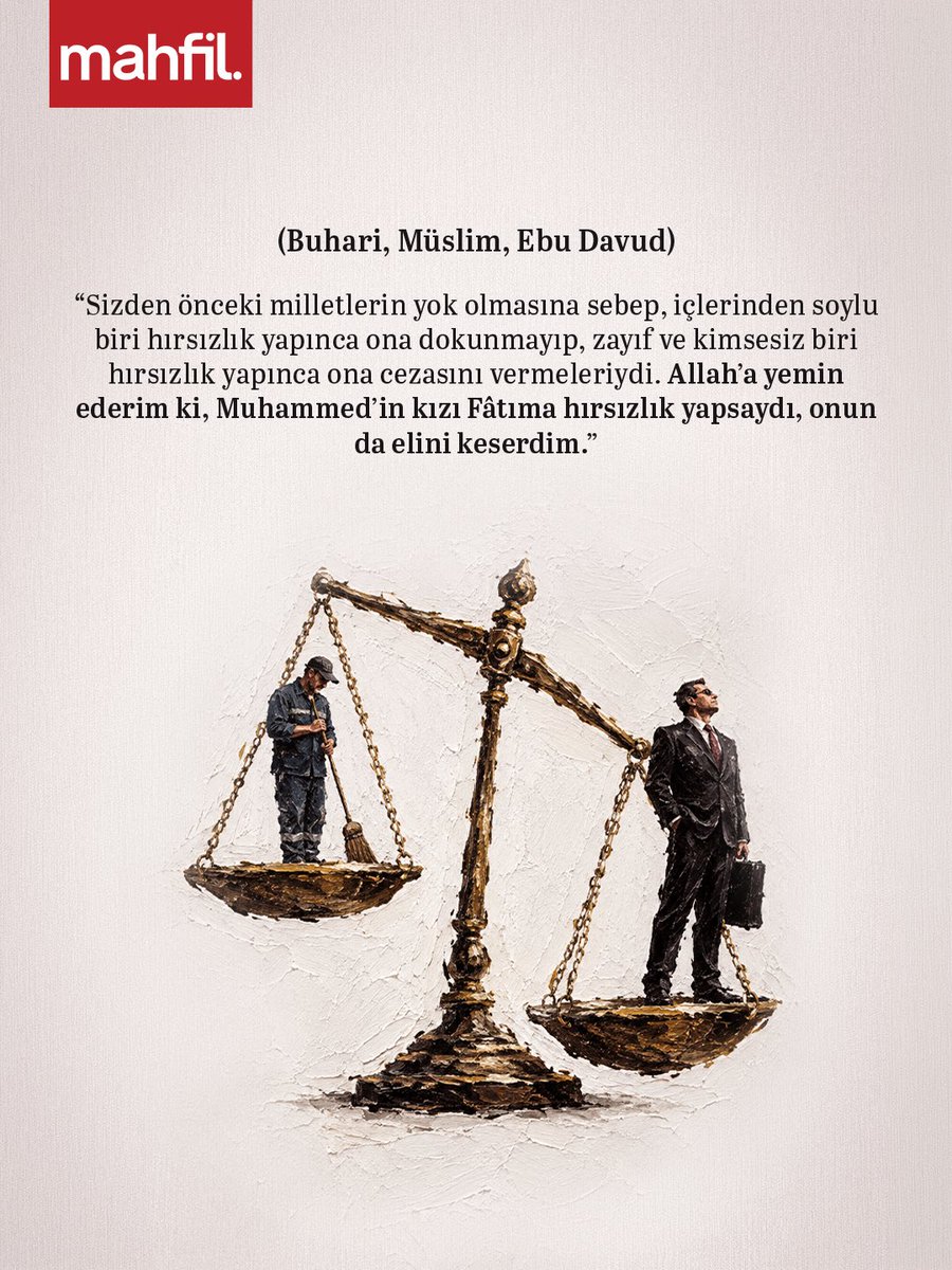 mahfildijital's tweet photo. 📌 Hz. Muhammed (s.a.v.):

“Sizden önceki milletlerin yok olmasına sebep, içlerinden soylu biri hırsızlık yapınca ona dokunmayıp, zayıf ve kimsesiz biri hırsızlık yapınca ona cezasını vermeleriydi. 

Allah'a yemin ederim ki, Muhammed'in kızı Fâtıma hırsızlık yapsaydı, onun da elini keserdim.”