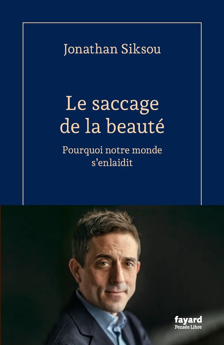 EditionsFayard's tweet photo. « Au fil des ans, notre environnement quotidien s’enlaidit. La beauté disparaît au profit du pratique et du fonctionnel qui uniformisent le monde. Elle est devenue une grandeur gênante à éradiquer ou, à défaut, à saccager. »

"Le saccage de la beauté - Pourquoi notre monde s'enlaidit" de Jonathan Siksou, en librairie le 14 octobre. 
https://t.co/0GOrRyL9Sj