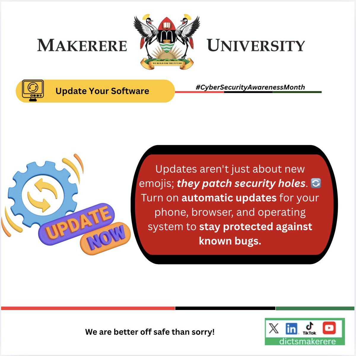 DICTSMakerere's tweet photo. #cybersecurityawarenessmonth
#securemak
Ensure you update your software and computing device. That simple act will protect your assets, our network and ensure data is not manipulated, ransomed or destroyed. https://t.co/j2wuJxMCXd